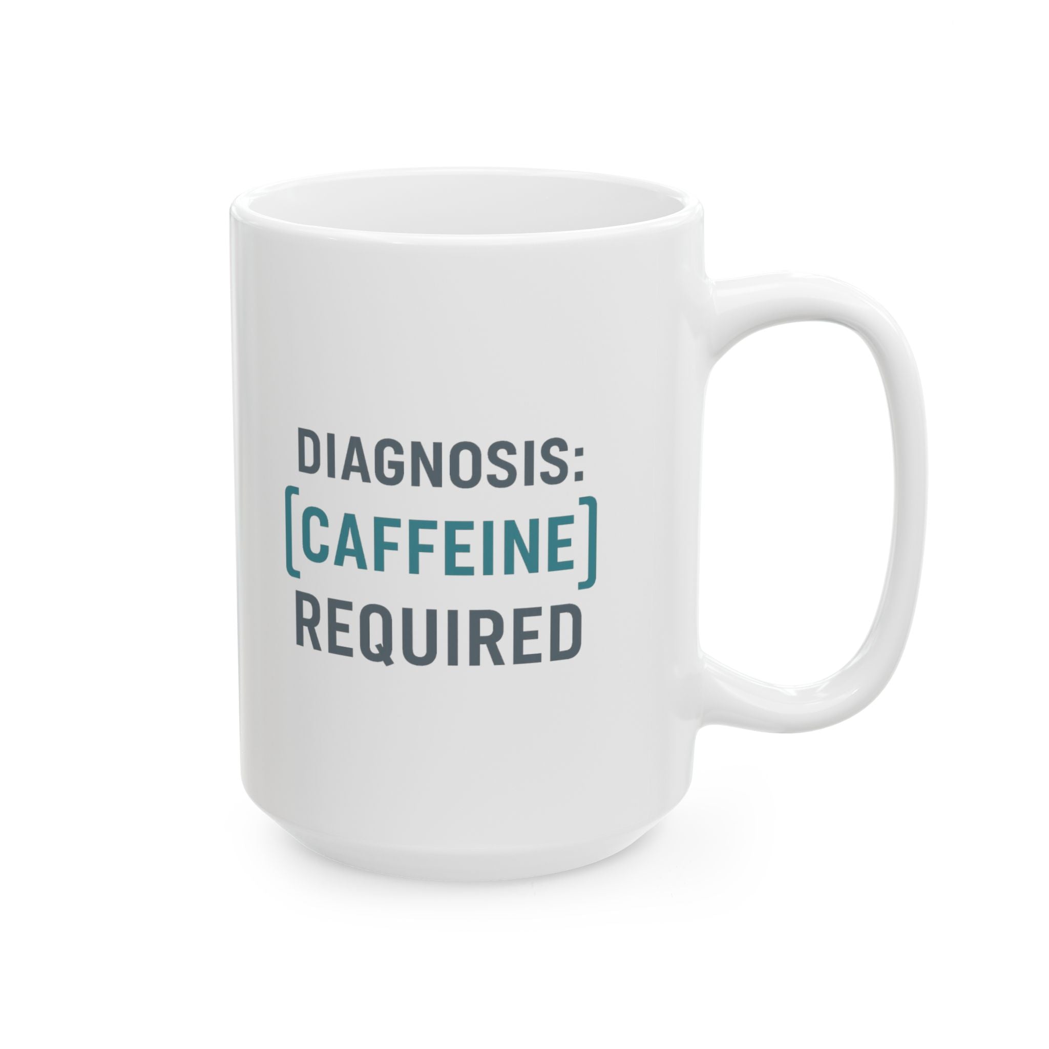 Medical Coder Diagnosis Caffeine Required Coffee Mug | Unique Gift | Ceramic Mug