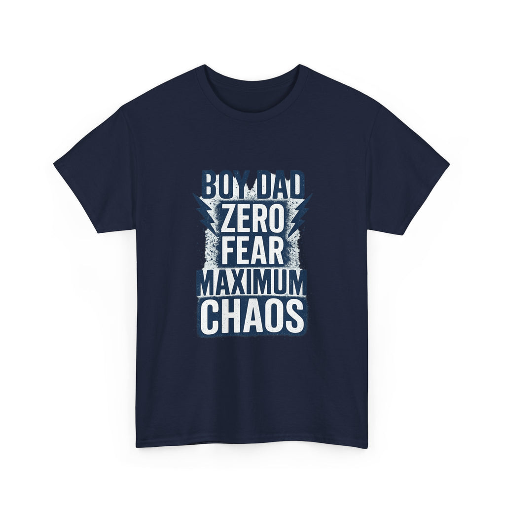 Boy Dad Zero Fear Maximum Chaos T-Shirt | Gift for Dad | Graphic Tee