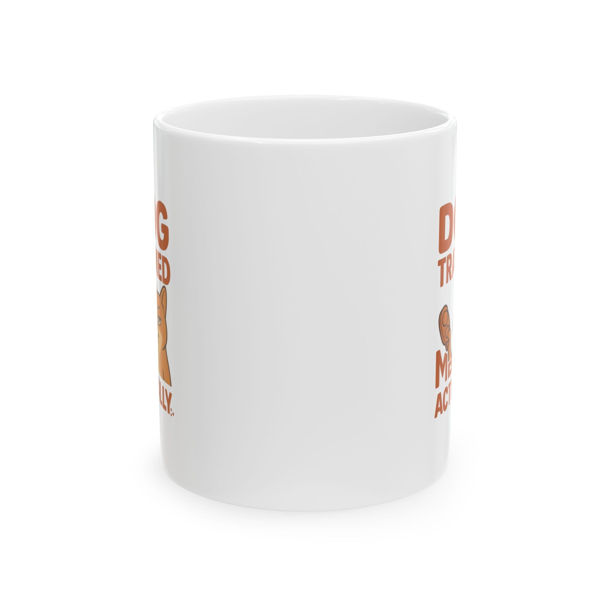 Dog Trained Me Actually Coffee Mug | Dog Lover Gift | Ceramic Mug