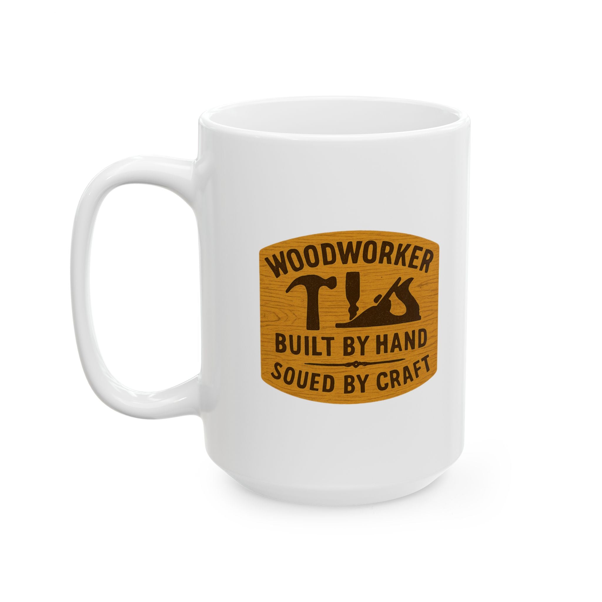 Custom Wood Worker Built By Hand Ceramic Mug