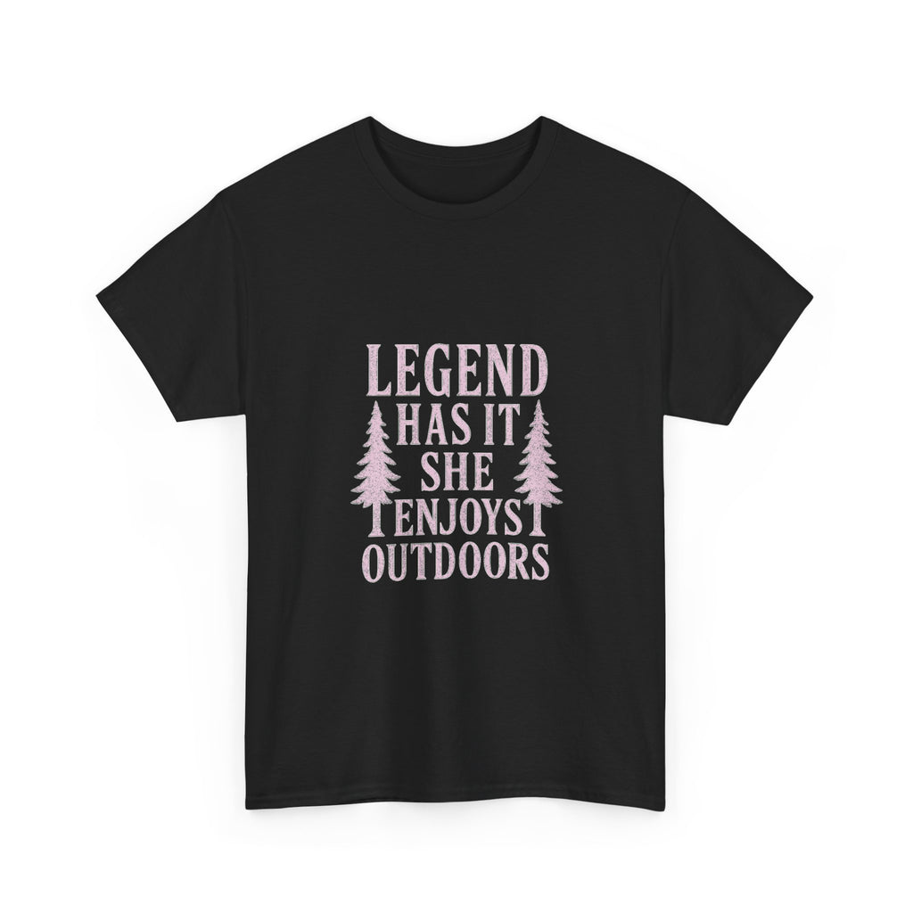 Legend Has It She Enjoys the Outdoors T-Shirt | Unique Gift | Graphic Tee