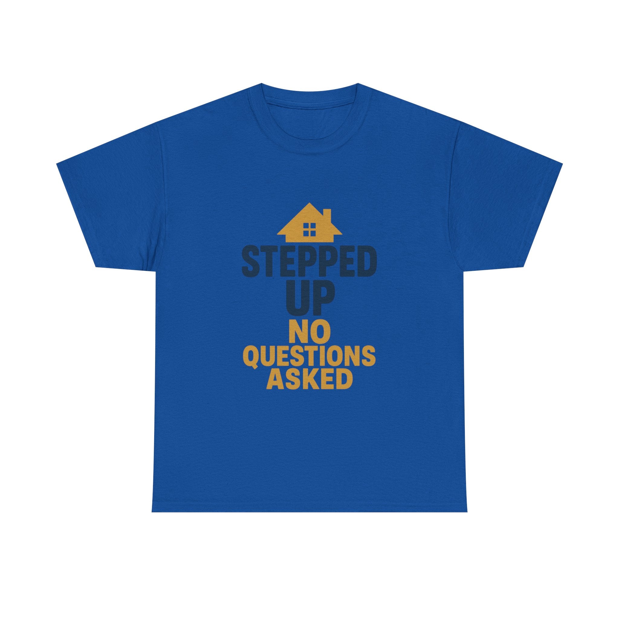 Stepdad Stepped Up No Questions Asked T-Shirt | Gift for Dad | Graphic Tee