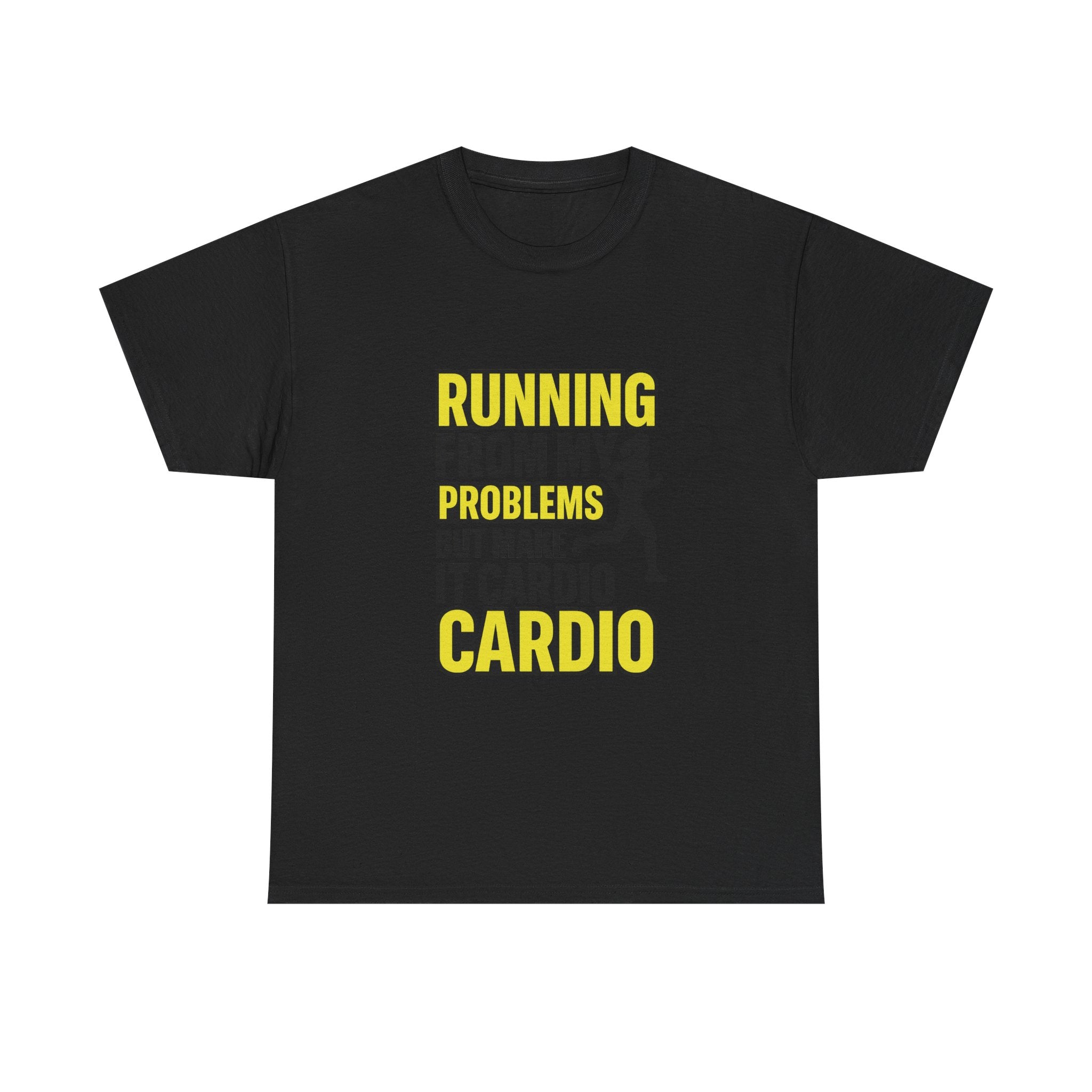 Running From My Problems But Make It Cardio T-Shirt | Unique Gift | Graphic Tee