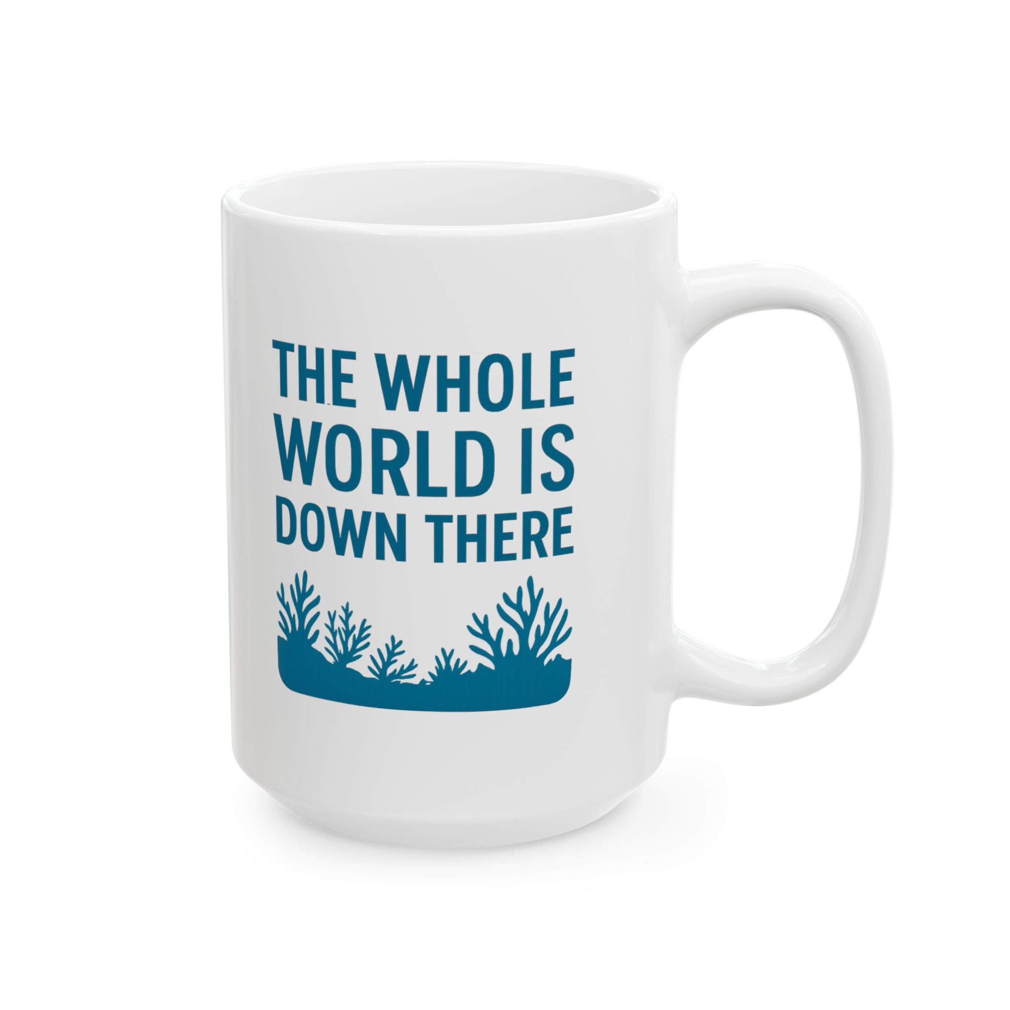 Scuba Diver The Whole World Is Down There Coffee Mug | Unique Gift | Ceramic Mug