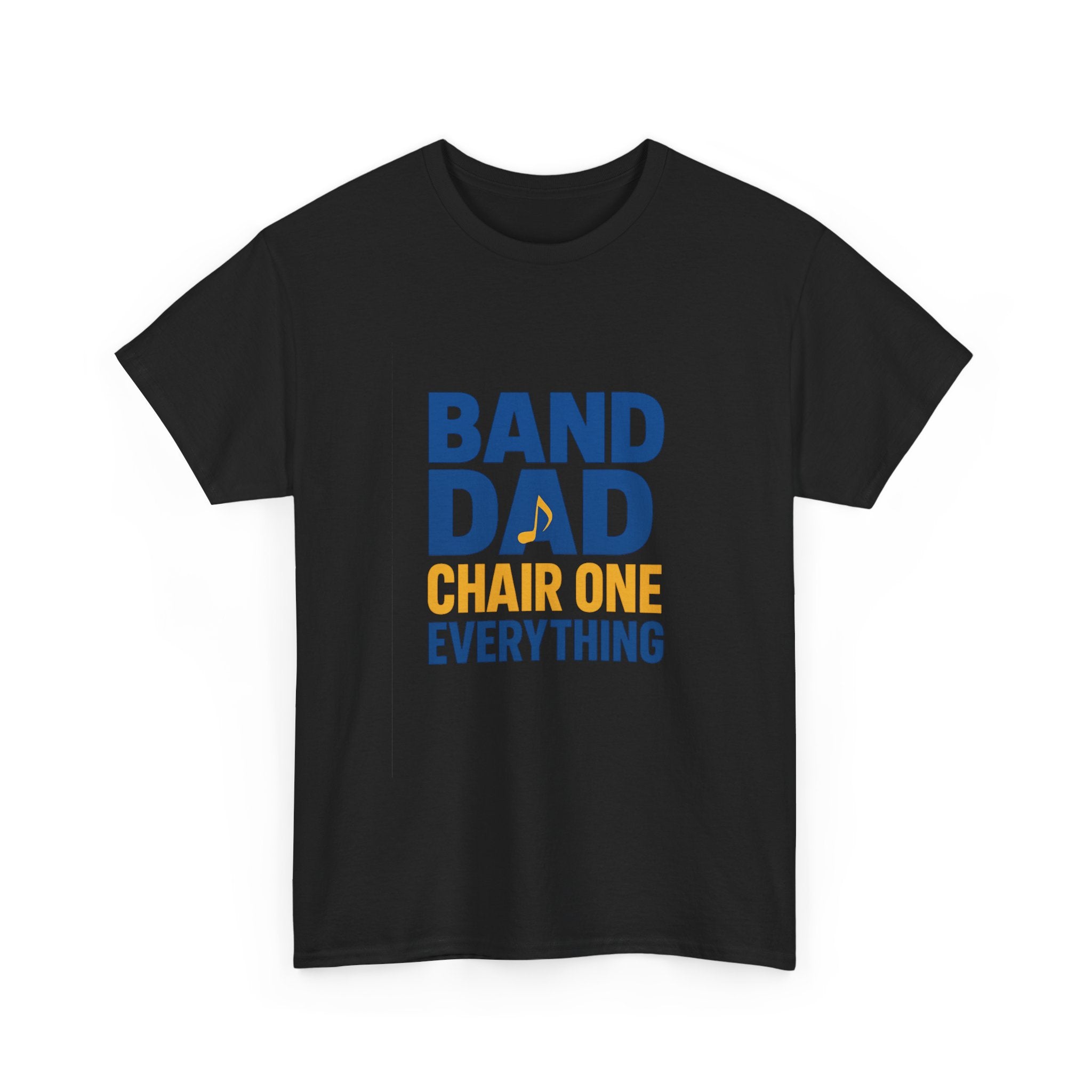 Band Dad Chair One Everything T-Shirt | Gift for Dad | Graphic Tee