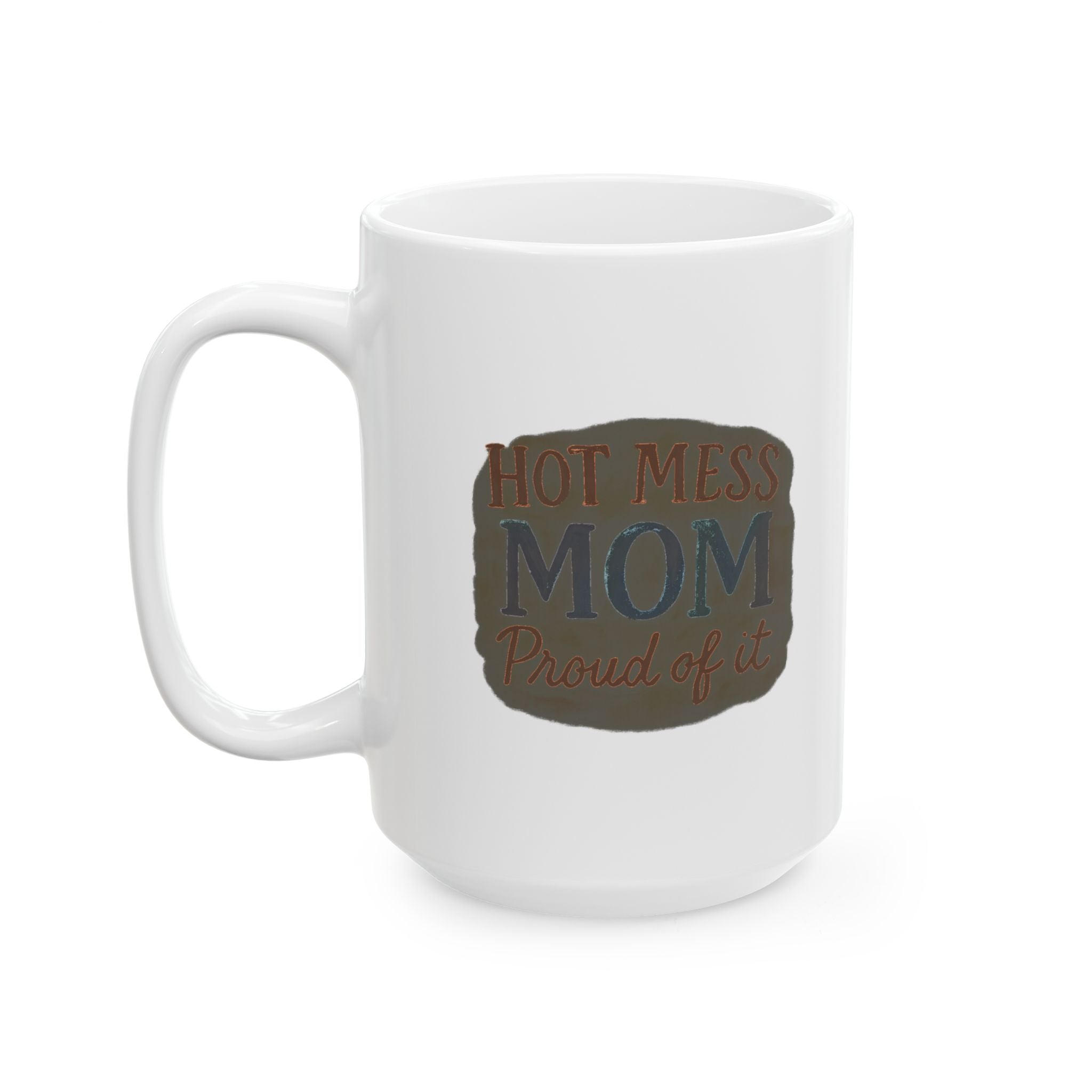 Hot Mess Mom But My Kids Are Clean Coffee Mug | Funny Mom Humor | Ceramic Mug