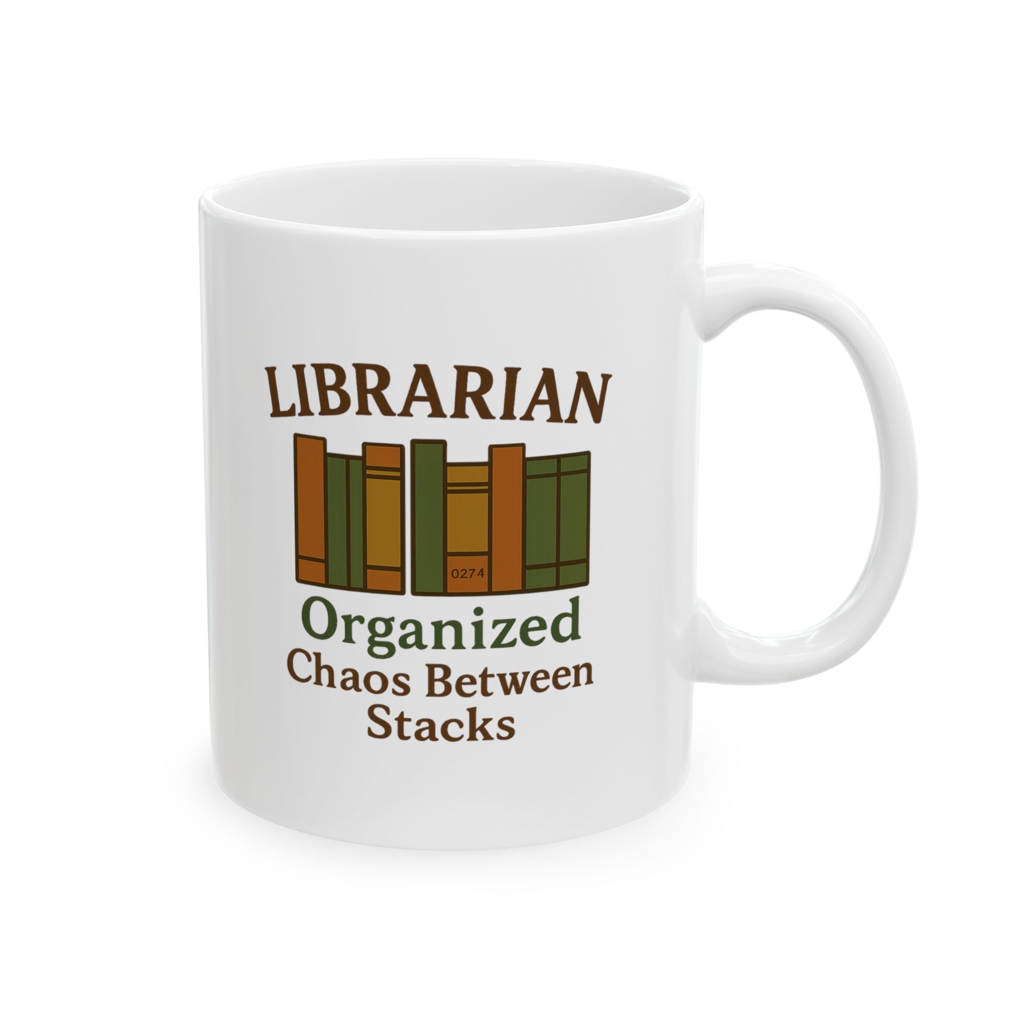 Librarian Organized Chaos Between The Stacks Ceramic Mug