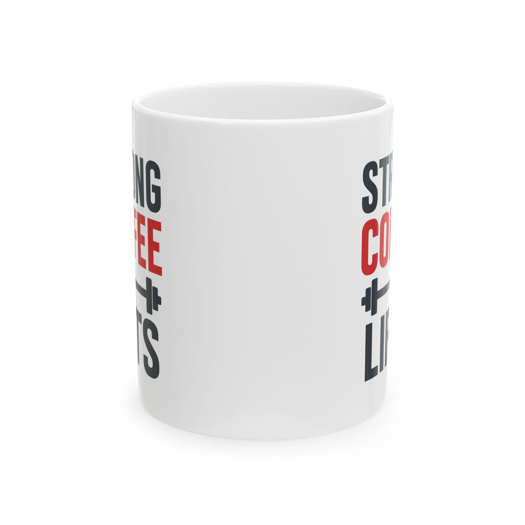 Powerlifter Strong Coffee Strong Lifts Coffee Mug | Coffee Lover Gift | Ceramic Mug