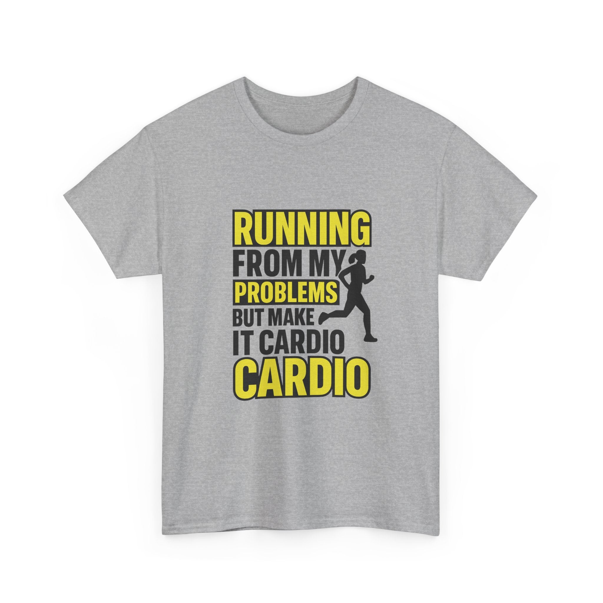Running From My Problems But Make It Cardio T-Shirt | Unique Gift | Graphic Tee