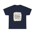 Bullet Journal Addict Sticker Budget Nonexistent T-Shirt