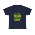 Thick Thighs Lucky Vibes St Patricks T-Shirt | Unique Gift | Graphic Tee