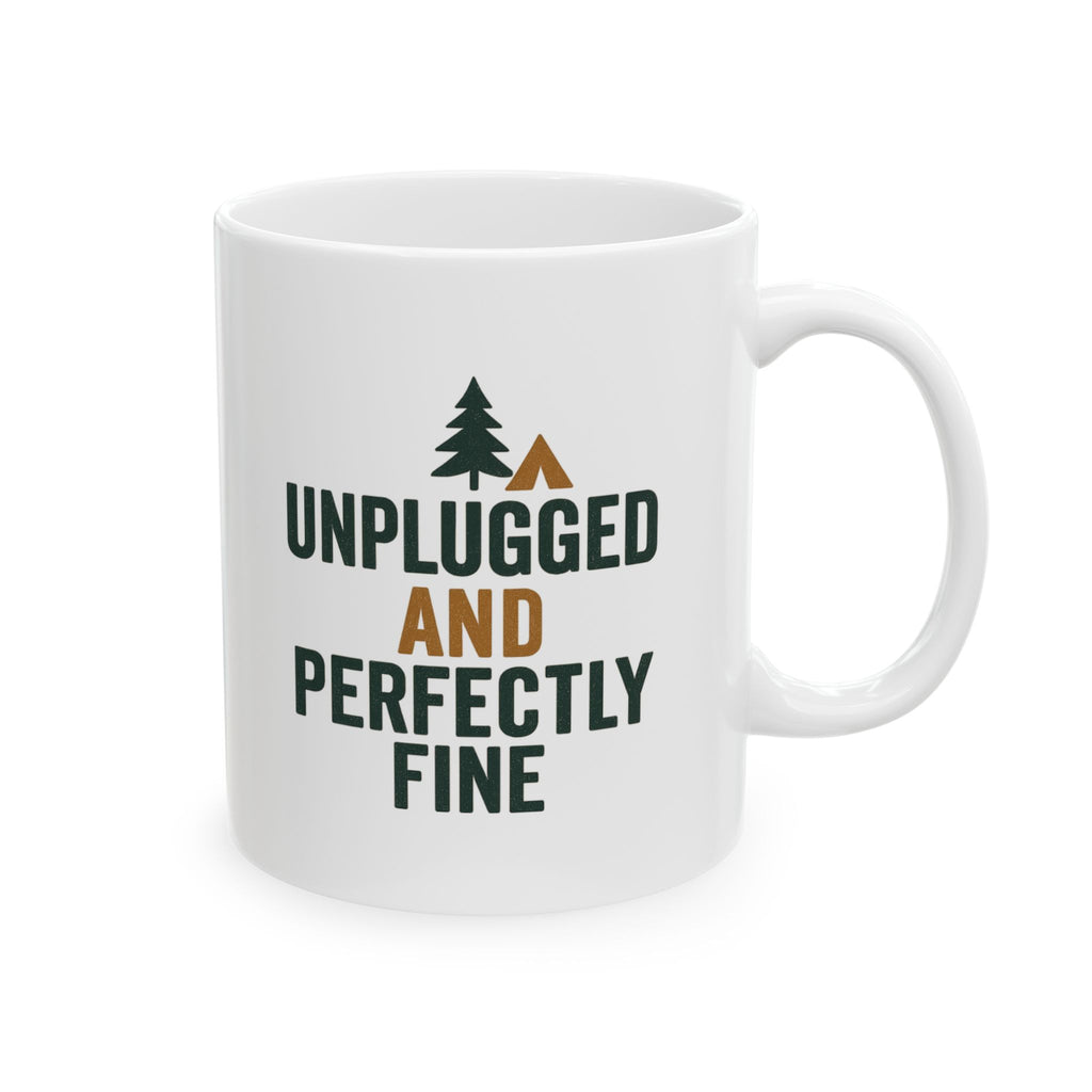 Camper Unplugged And Perfectly Fine With It Coffee Mug | Unique Gift | Ceramic Mug