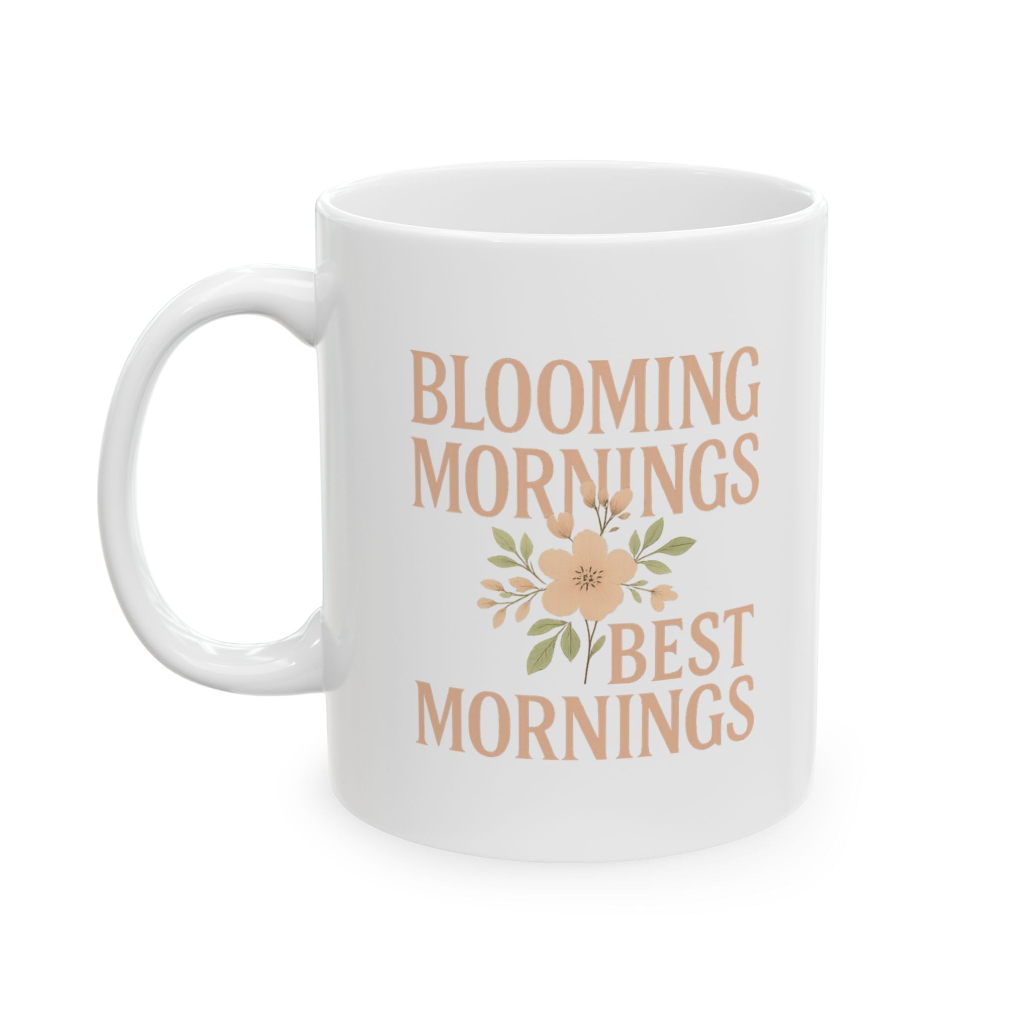Florist Blooming Mornings Best Mornings Coffee Mug | Unique Gift | Ceramic Mug