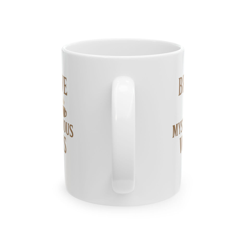 Decaf Drinker Brave In Mysterious Ways Coffee Mug | Unique Gift | Ceramic Mug