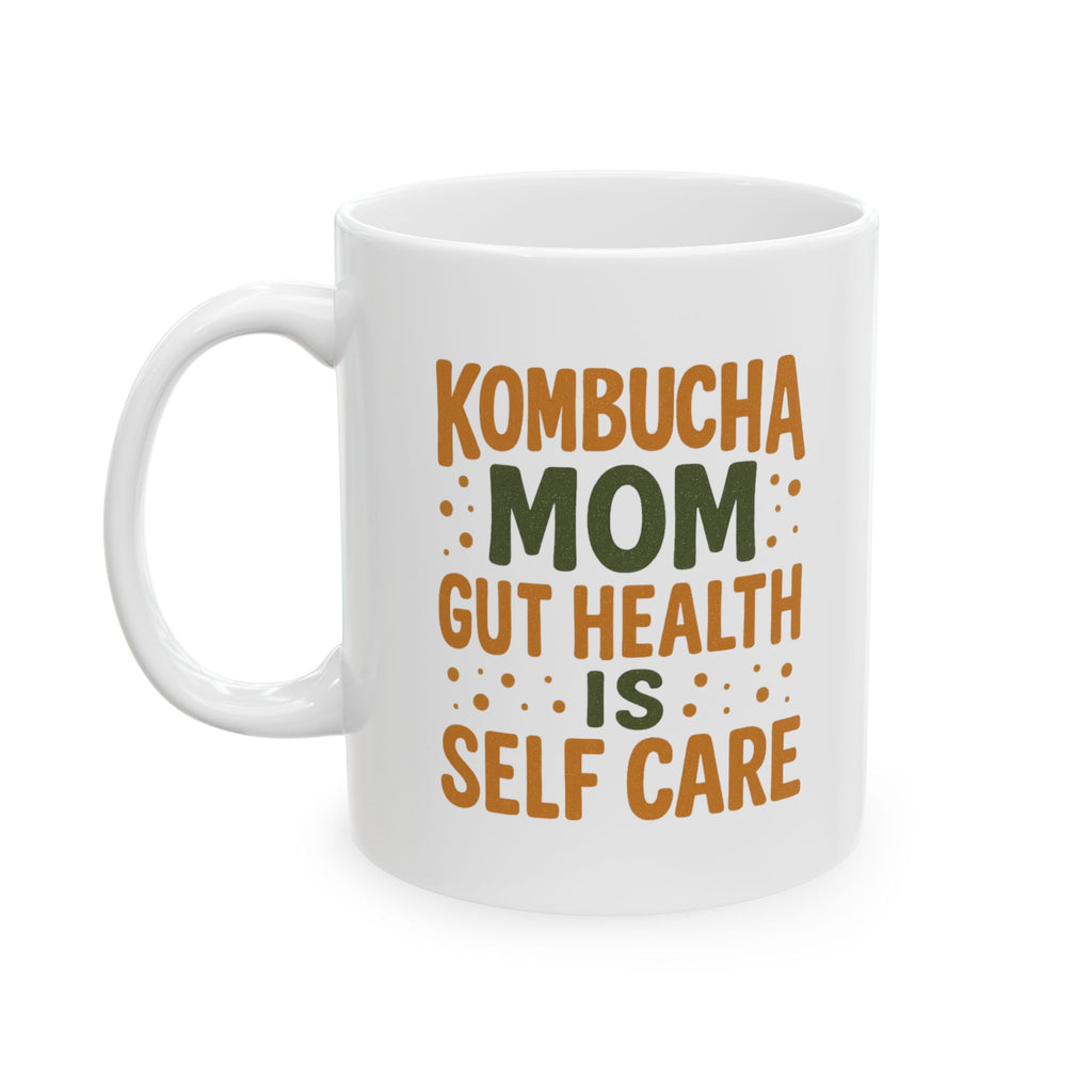 Kombucha Mom Gut Health Is Self Care Coffee Mug | Gift for Mom | Ceramic Mug