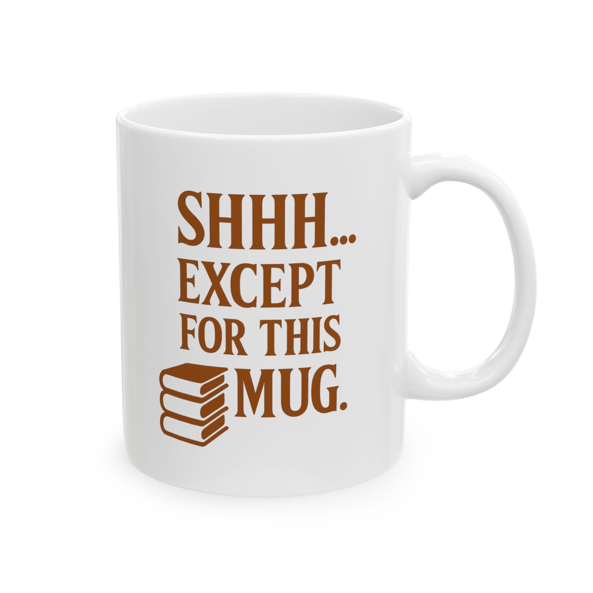 Librarian Shhh Except For This Mug Coffee Mug | Unique Gift | Ceramic Mug