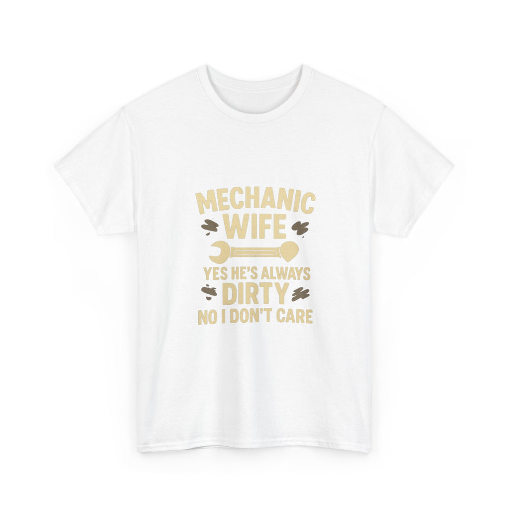 Mechanic Wife Yes Hes Dirty T-Shirt | Mechanic Gift | Graphic Tee