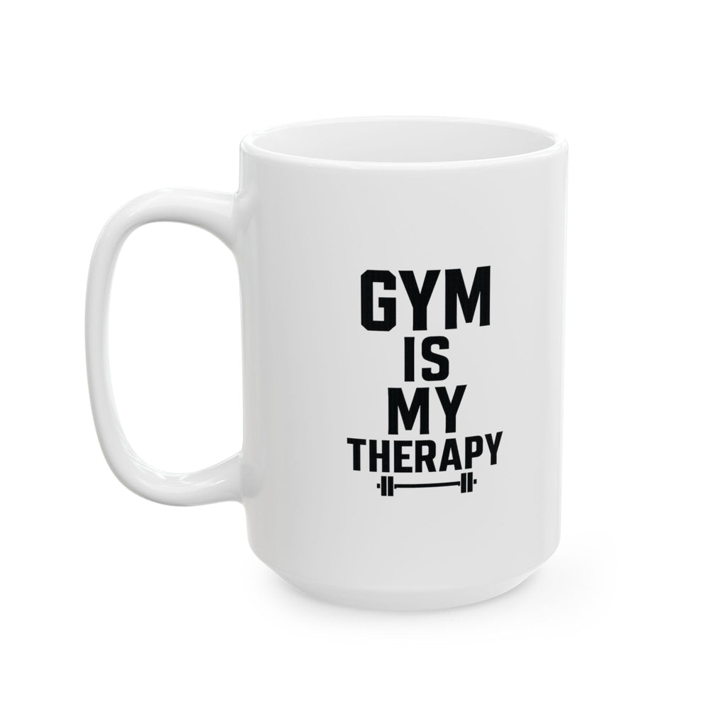 Gym Is My Therapy Coffee Mug | Unique Gift | Ceramic Mug