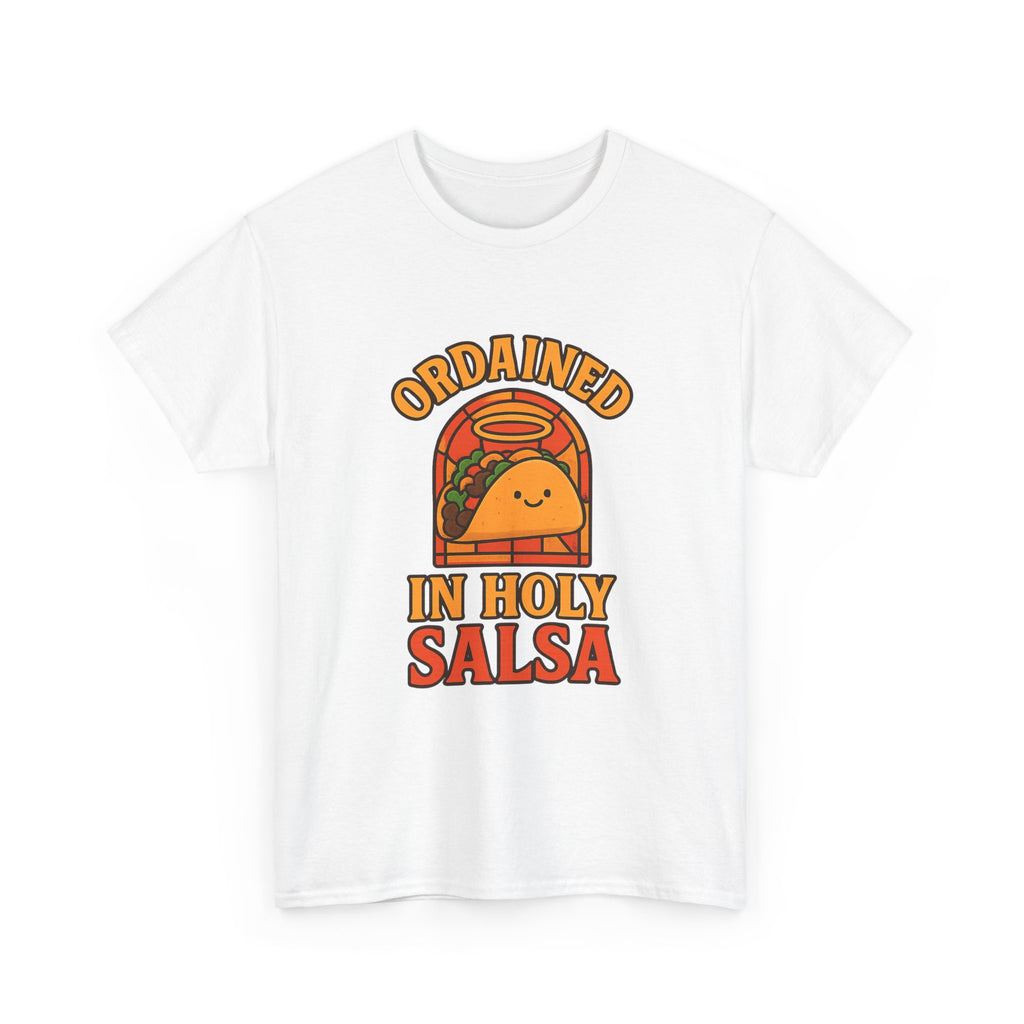 Taco Pastor Ordained In Holy Salsa T-Shirt | Unique Gift | Graphic Tee