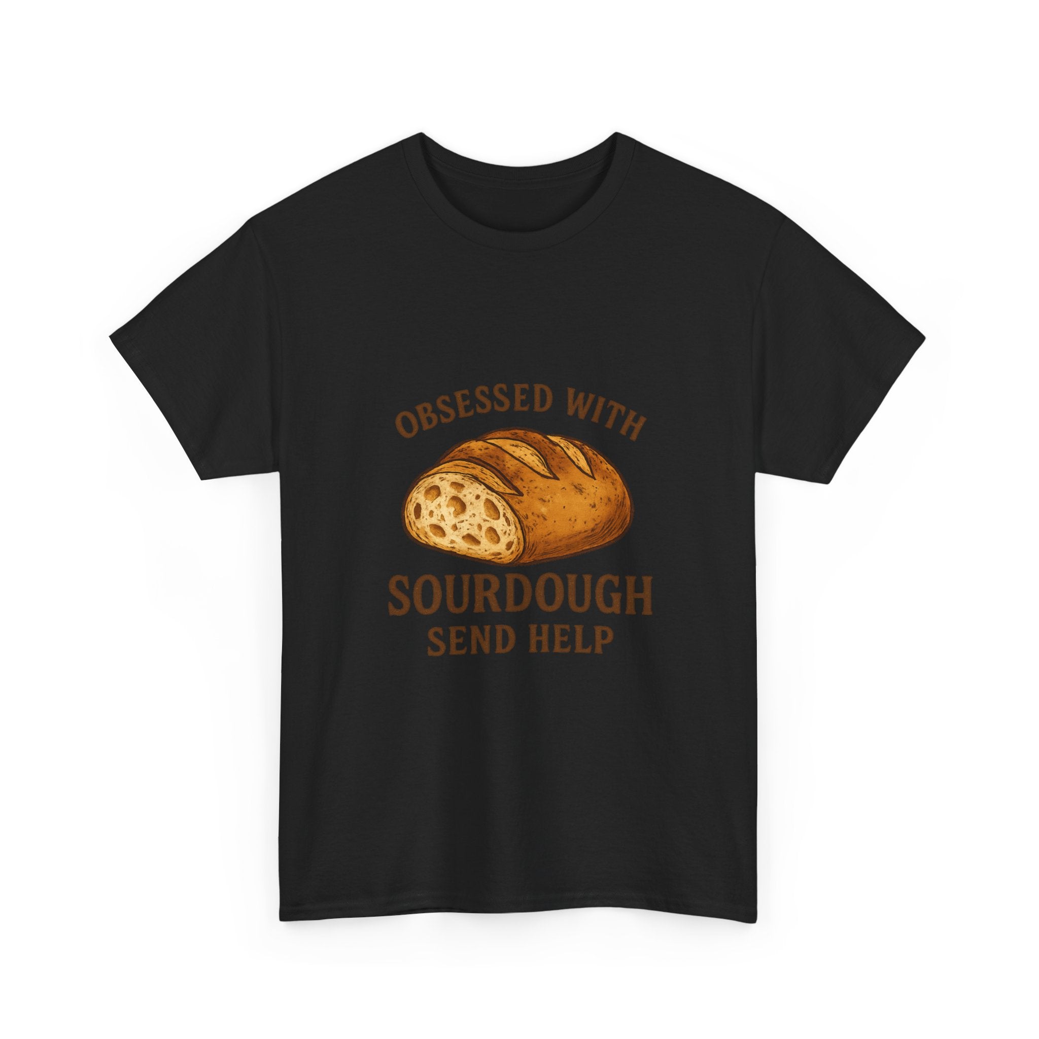 Obsessed With Sourdough Send Help T-Shirt | Unique Gift | Graphic Tee