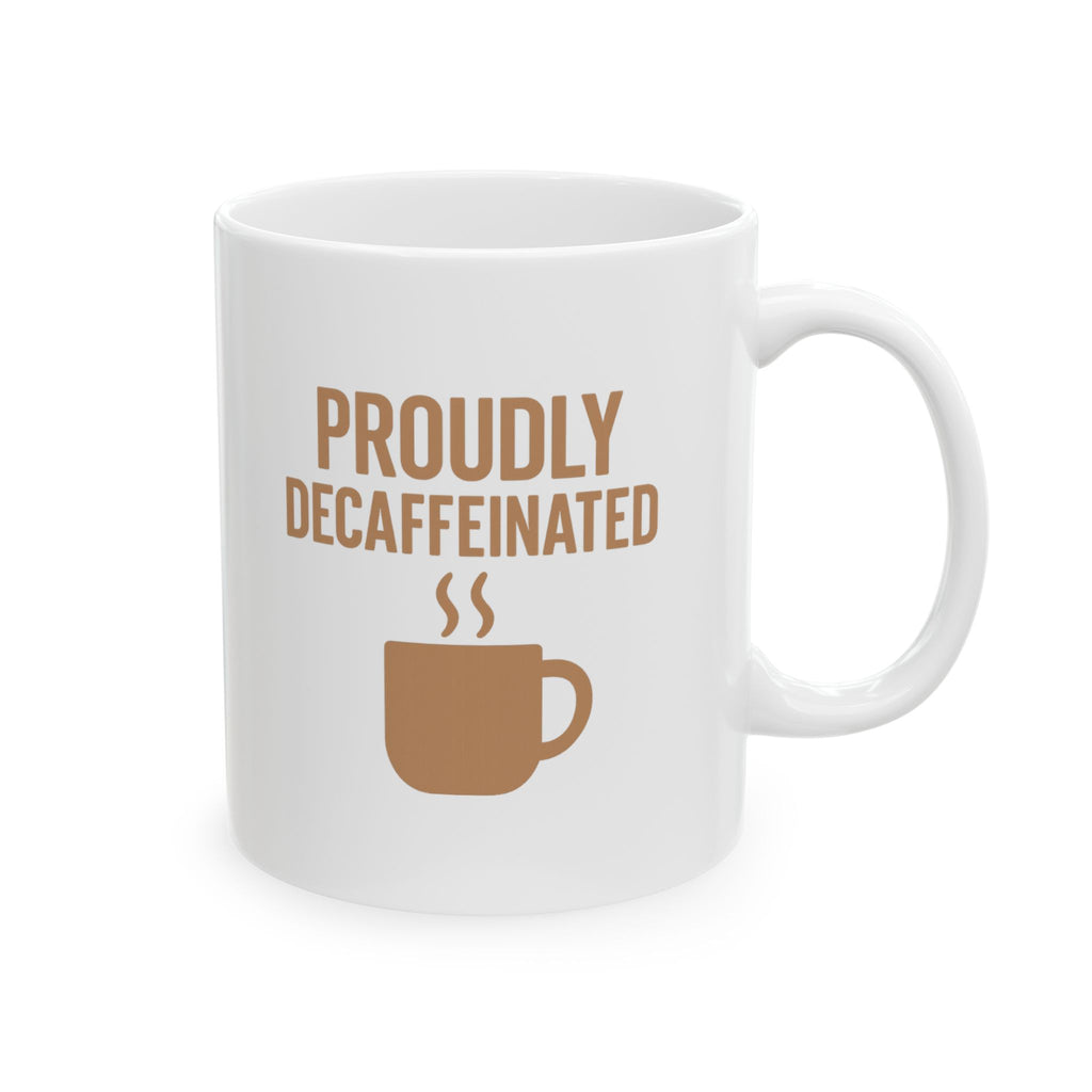 Afternoon Coffee Drinker Proudly Decaffeinated Coffee Mug | Coffee Lover Gift | Ceramic Mug