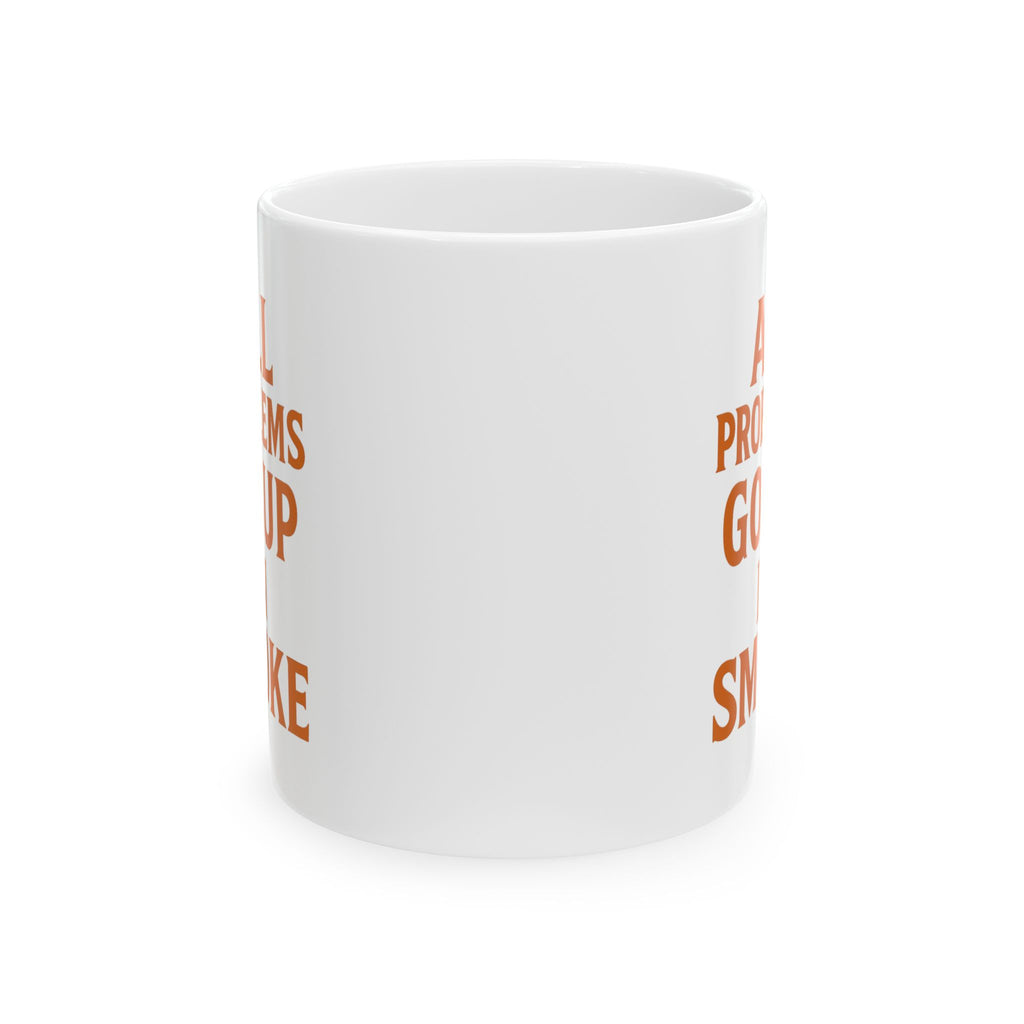 Candle Maker All Problems Go Up In Smoke Coffee Mug | Unique Gift | Ceramic Mug
