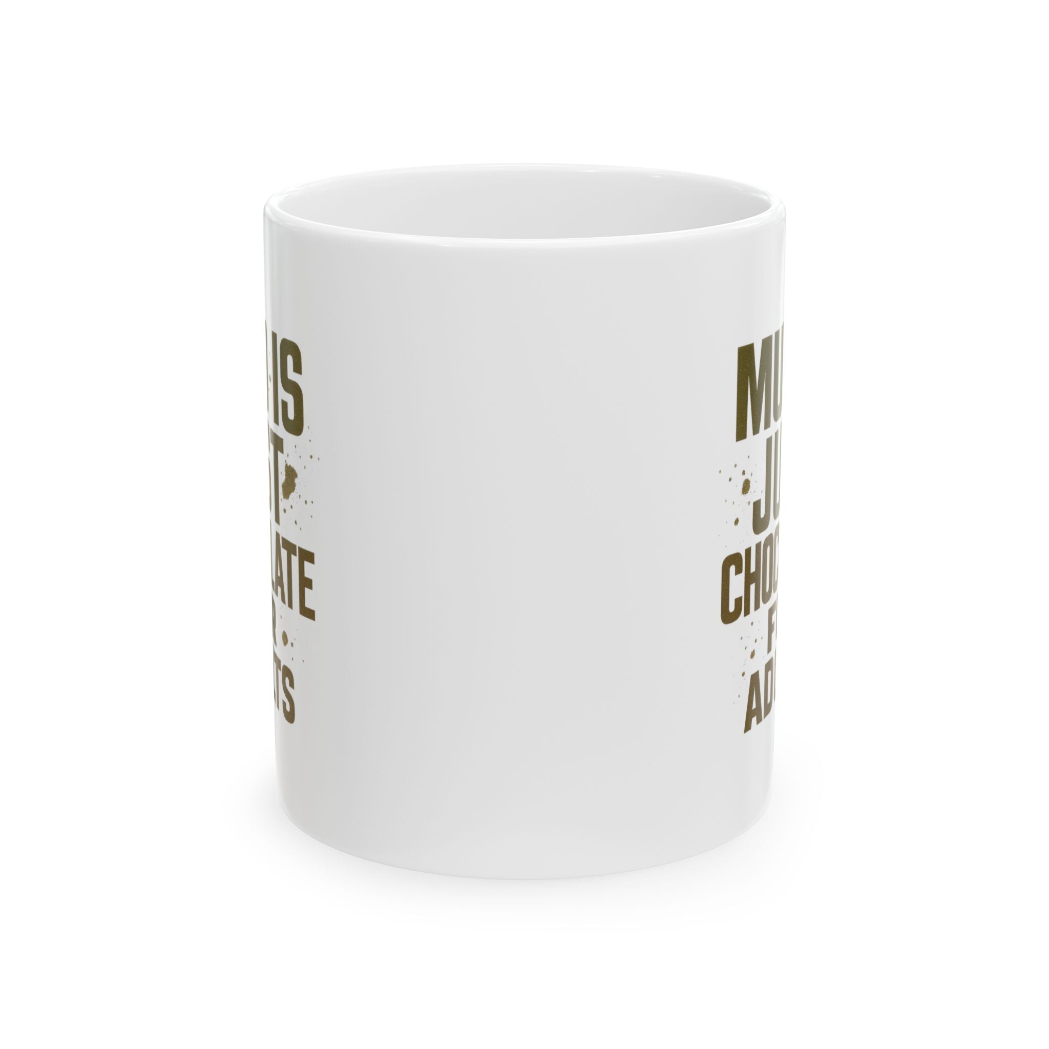Obstacle Course Racer Mud Is Just Chocolate For Adults Coffee Mug | Unique Gift | Ceramic Mug