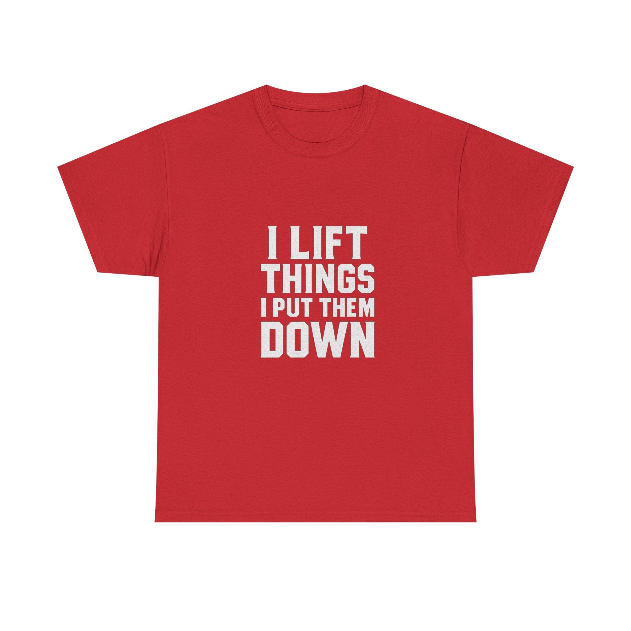 Powerlifter I Lift Things and Put Them Down T-Shirt | Unique Gift | Graphic Tee