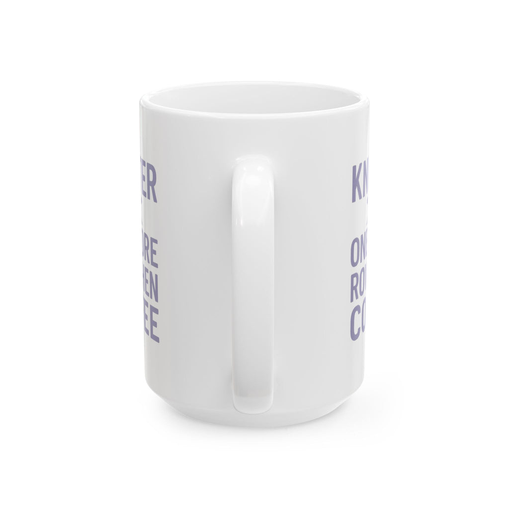 Knitter One More Row Then Coffee Coffee Mug | Coffee Lover Gift | Ceramic Mug
