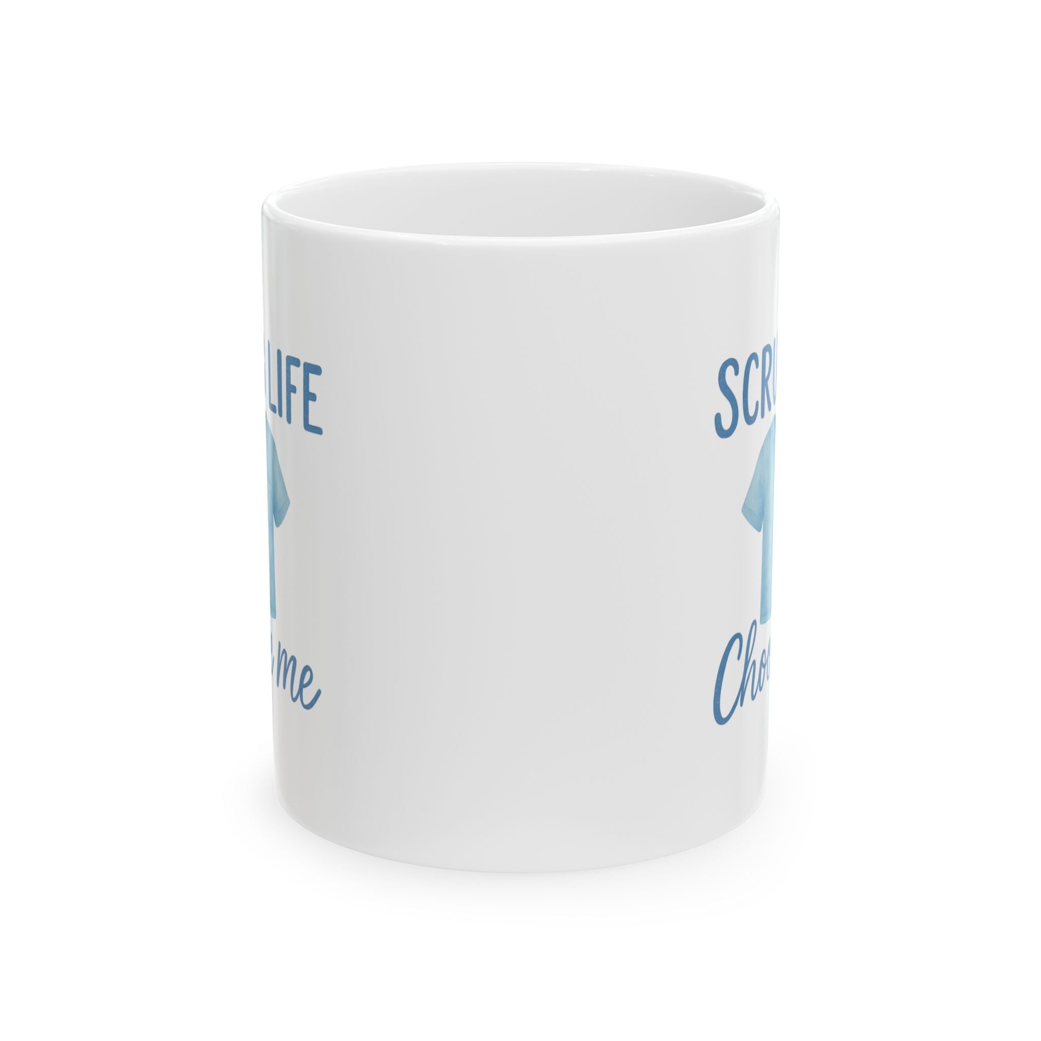 Scrub Life Chose Me Coffee Mug | Scrub Life Nurse Gift | Ceramic Mug