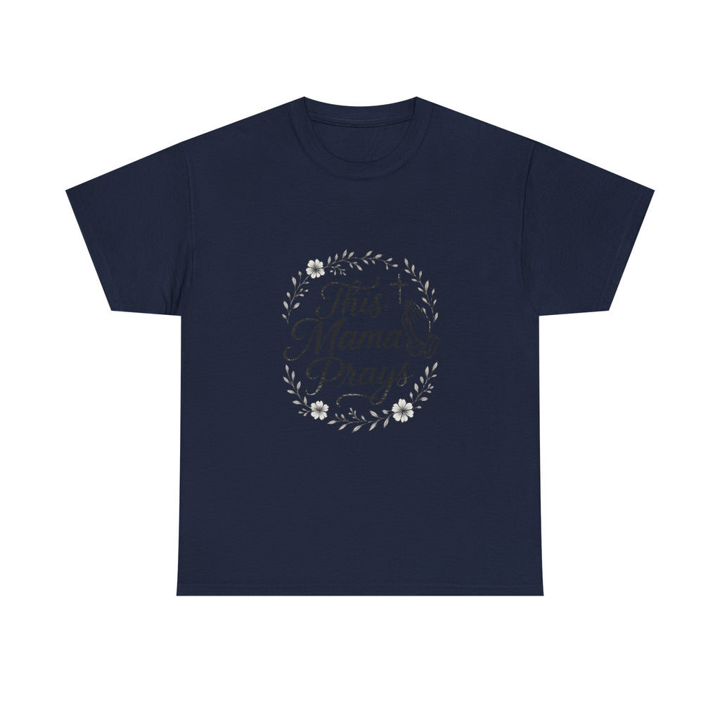This Mama Prays Faith Mom T-Shirt | Gift for Mom | Graphic Tee