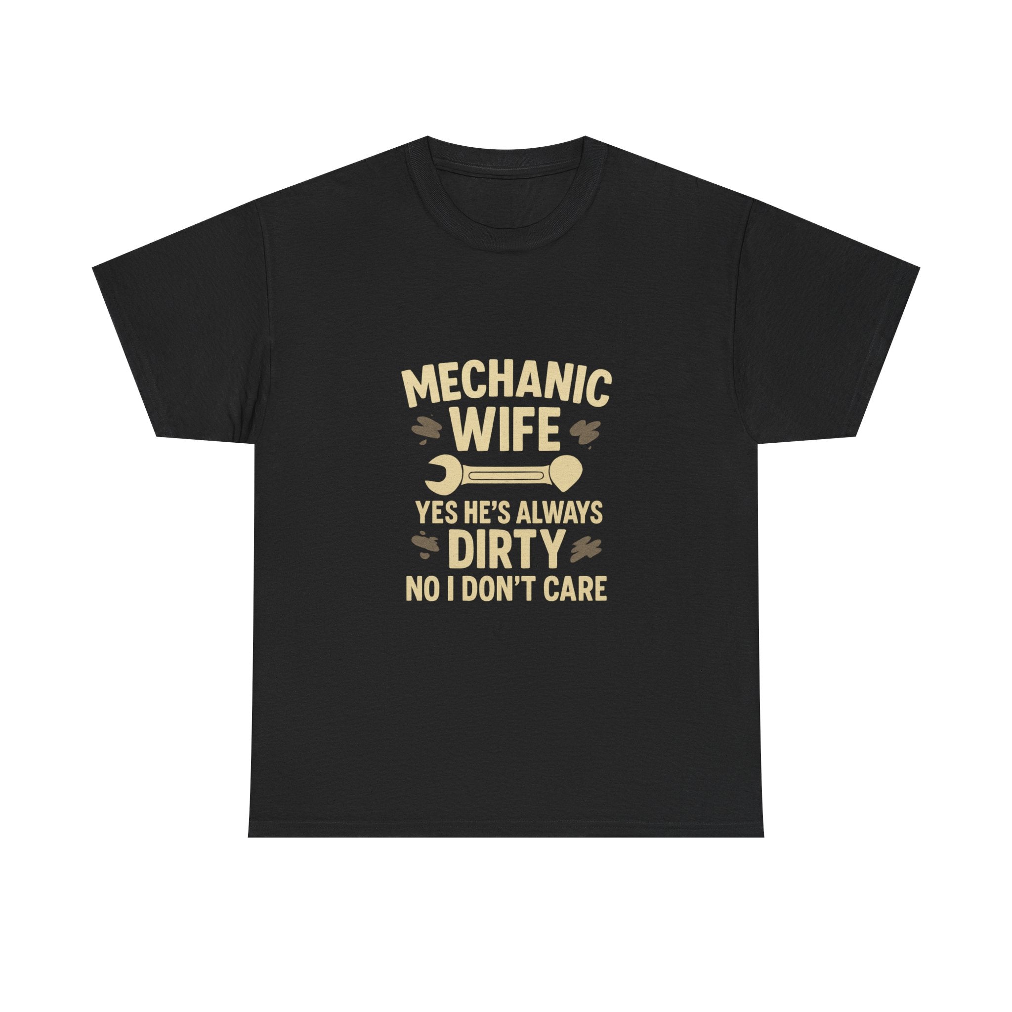 Mechanic Wife Yes Hes Dirty T-Shirt | Mechanic Gift | Graphic Tee