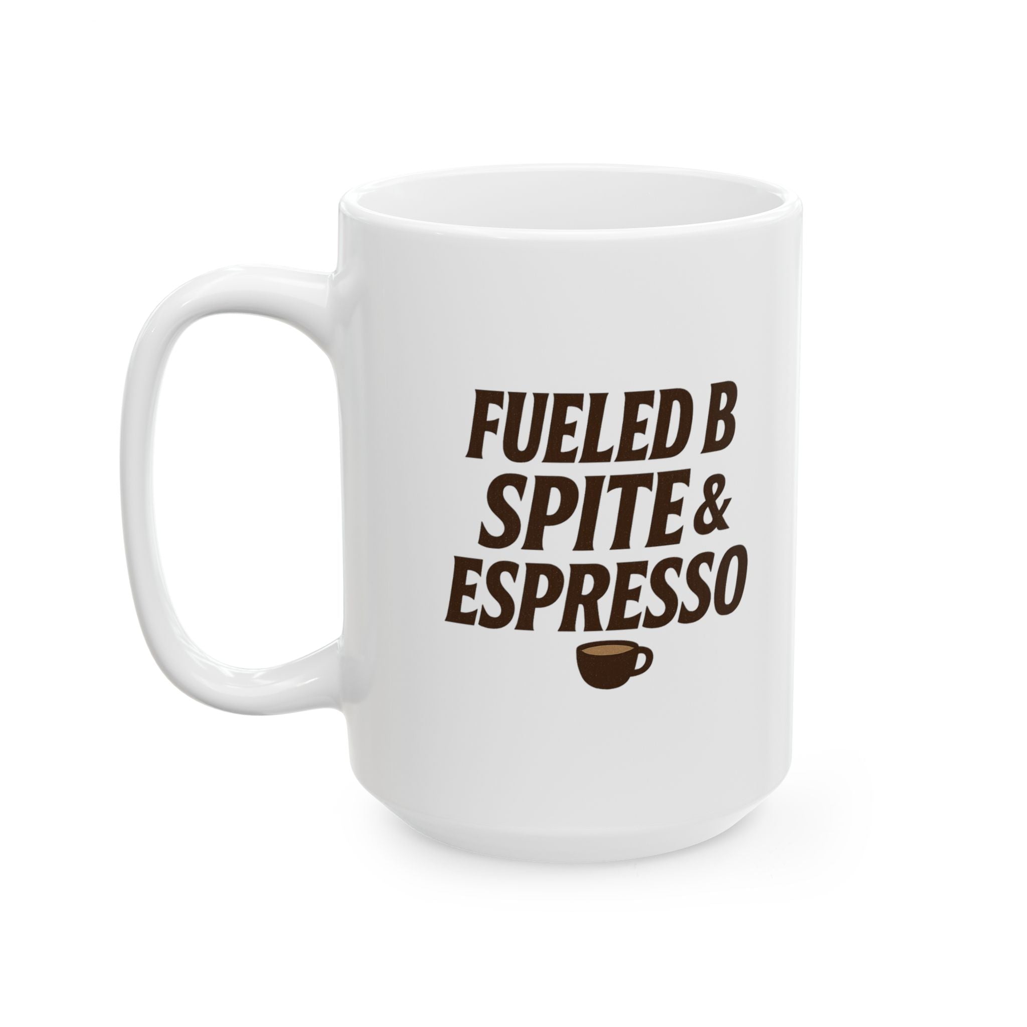 Fueled by Spite and Espresso Coffee Mug | Unique Gift | Ceramic Mug