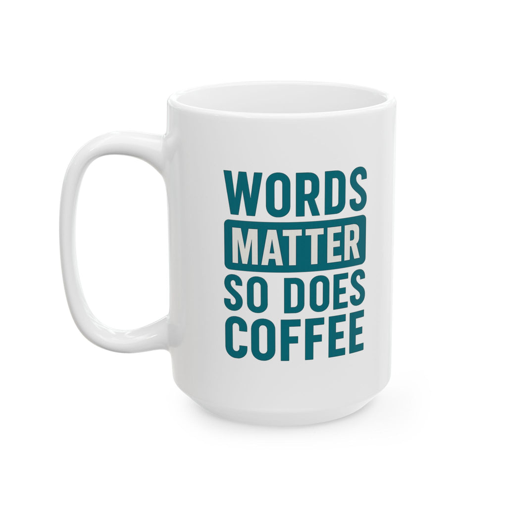 Speech Therapist Words Matter So Does Coffee Coffee Mug | Coffee Lover Gift | Ceramic Mug