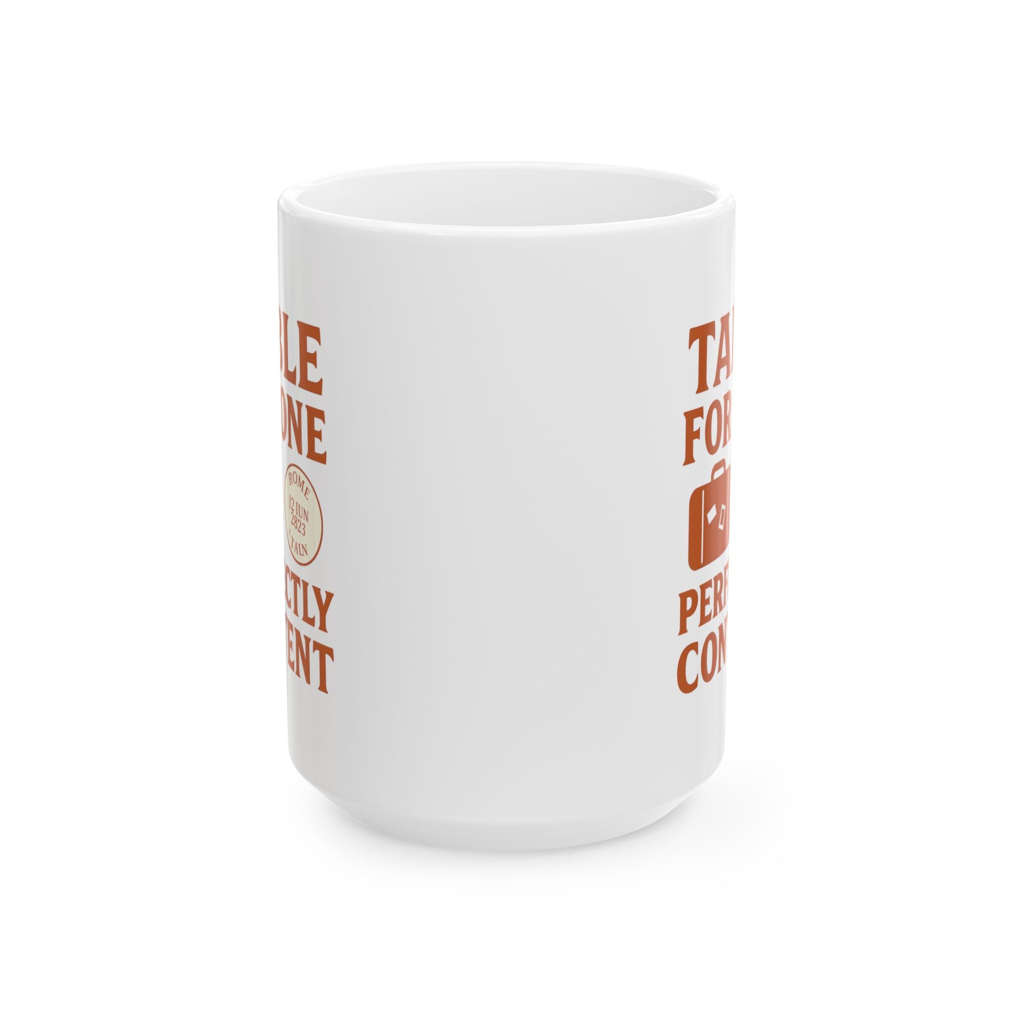 Solo Traveler Table For One Perfectly Content Coffee Mug | Unique Gift | Ceramic Mug