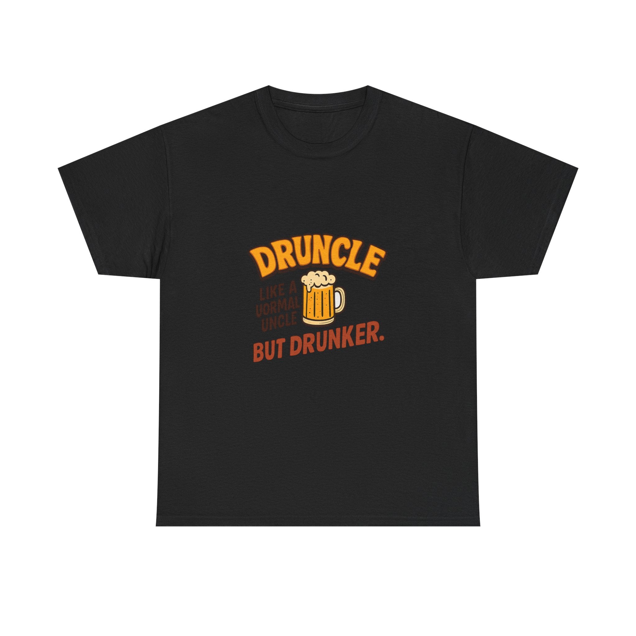 Druncle Like A Normal Uncle But Drunker T-Shirt | Unique Gift | Graphic Tee