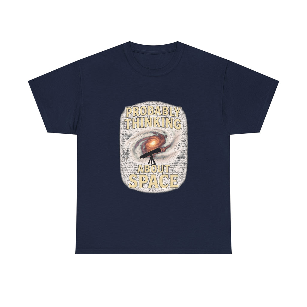 Astronomy Nerd Probably Thinking About Space T-Shirt