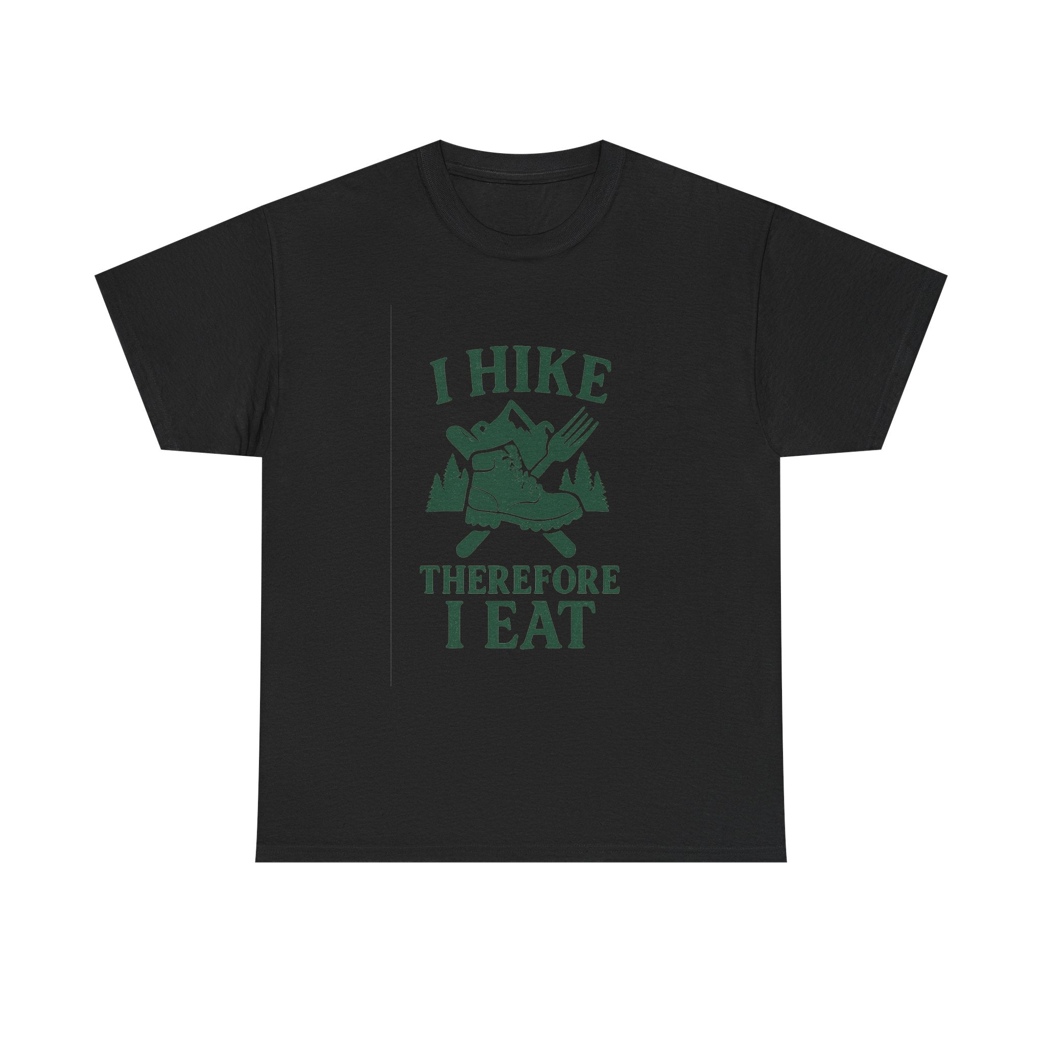 I Hike Therefore I Eat T-Shirt | Unique Gift | Graphic Tee
