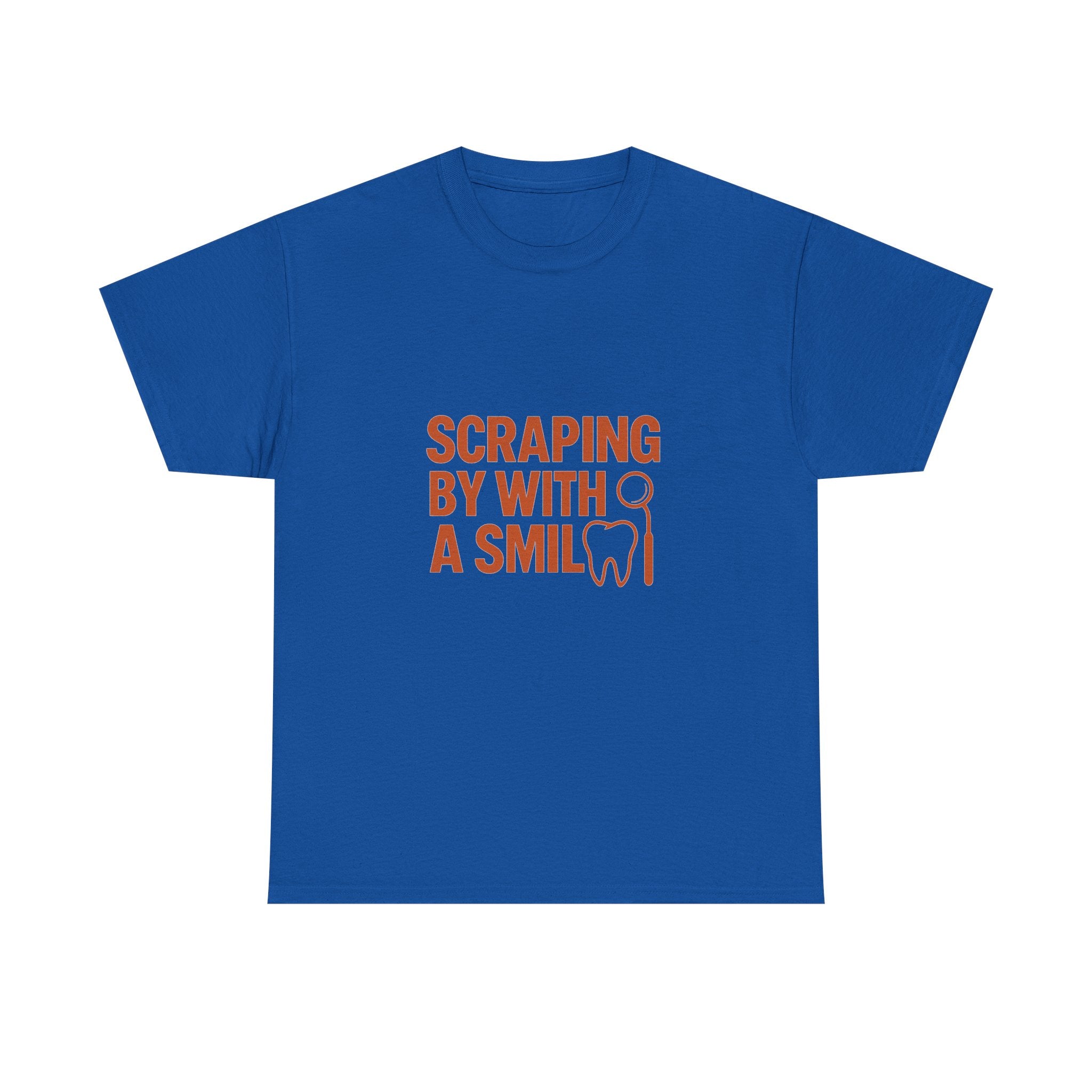 Dental Hygienist Scraping By With A Smile T-Shirt | Unique Gift | Graphic Tee