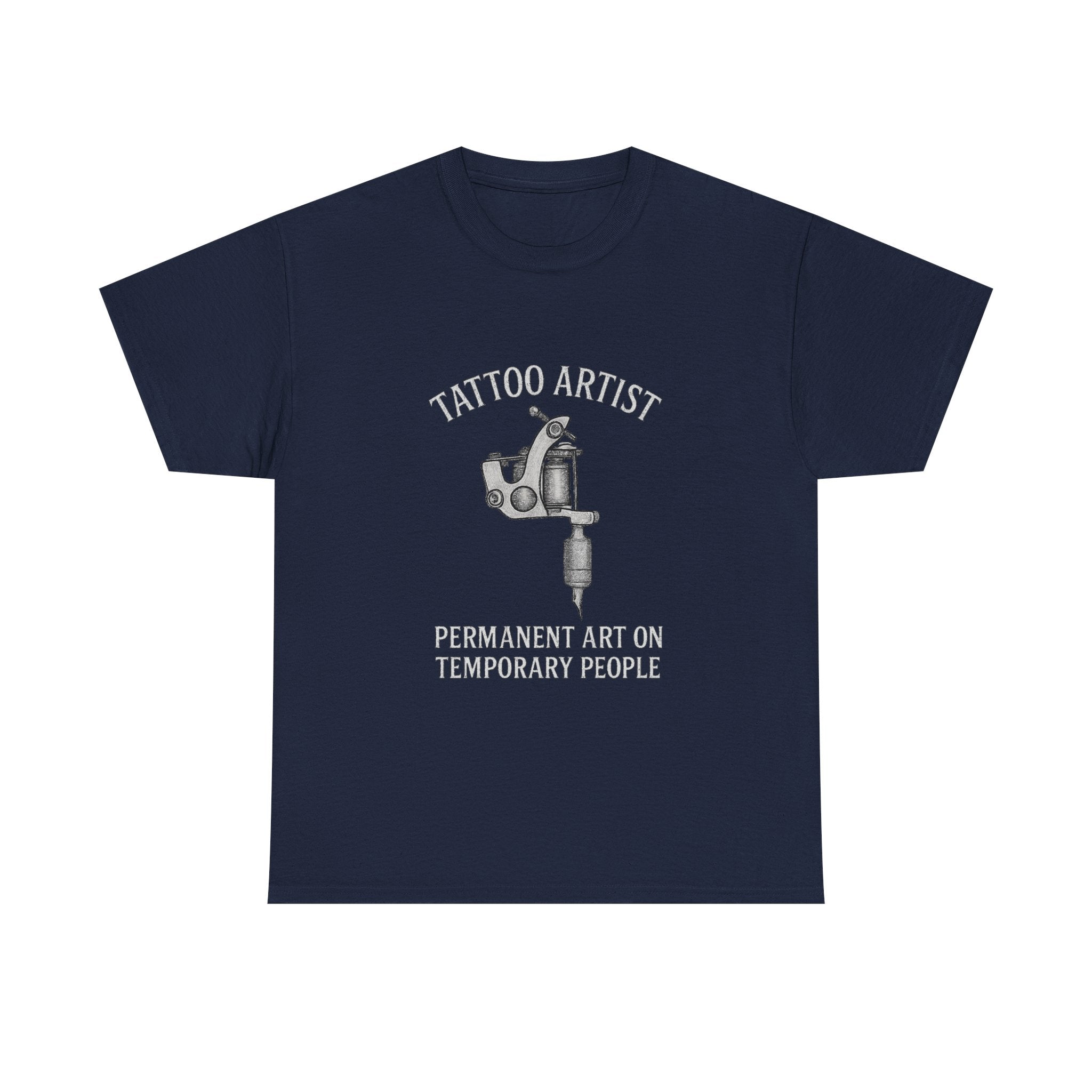 Tattoo Artist Permanent Art On Temporary People T-Shirt | Unique Gift | Graphic Tee