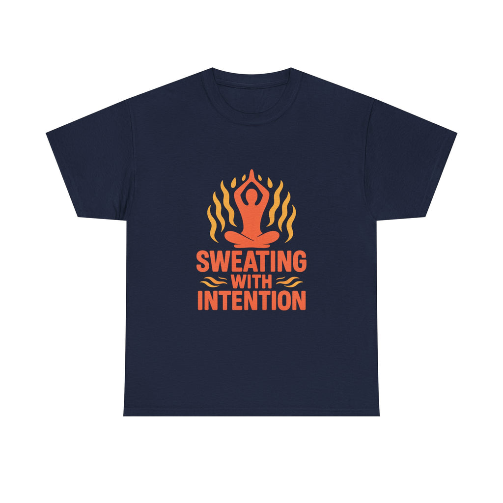 Hot Yoga Sweating With Intention T-Shirt
