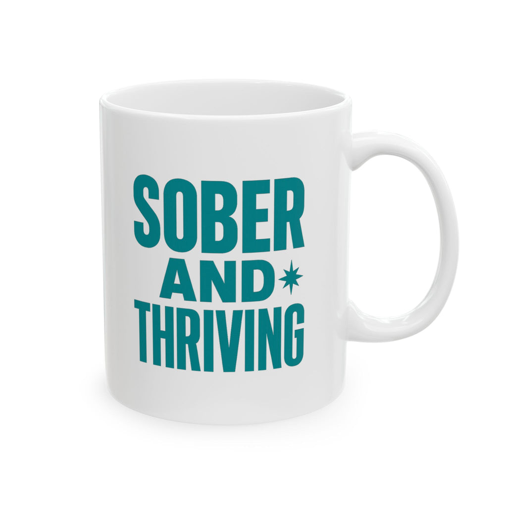 Sober And Thriving This Is My Party Cup Coffee Mug | Unique Gift | Ceramic Mug