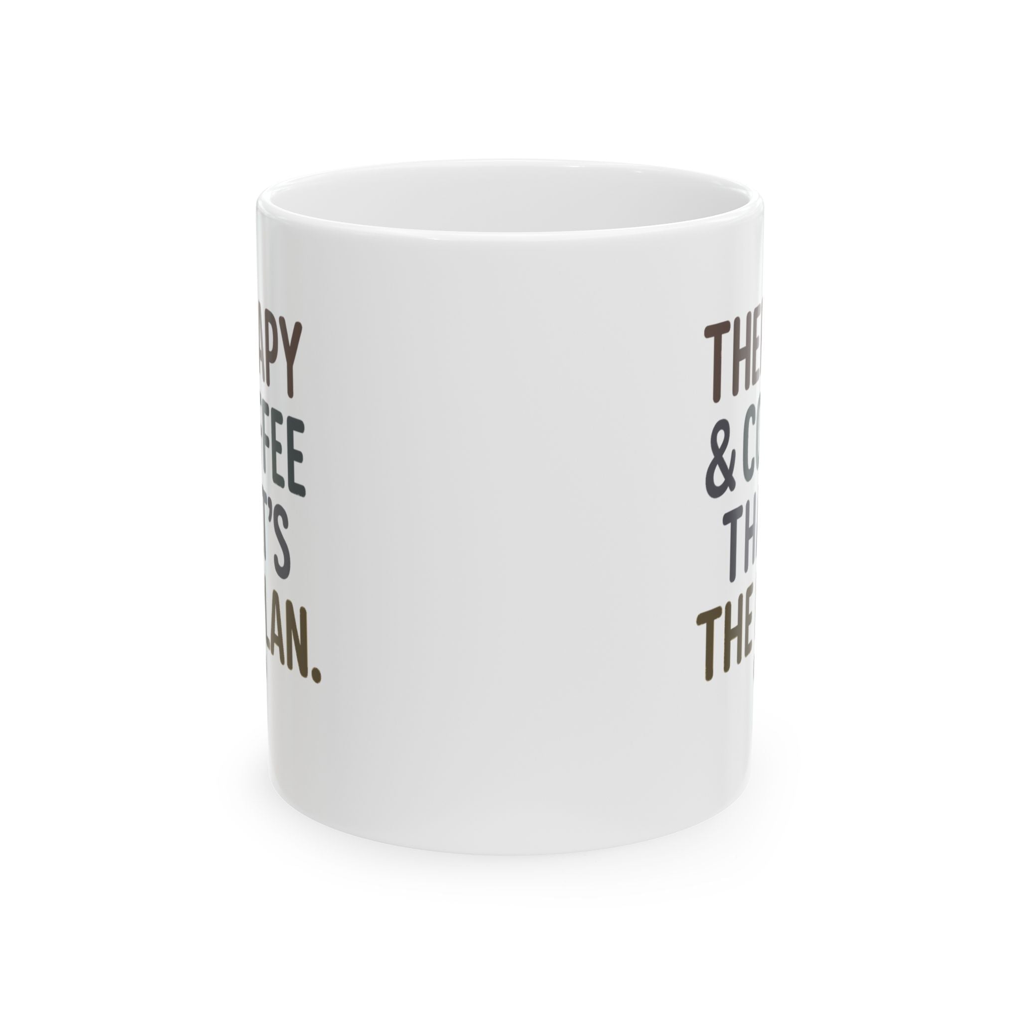 Therapy and Coffee That Is the Plan Coffee Mug | Coffee Lover Gift | Ceramic Mug