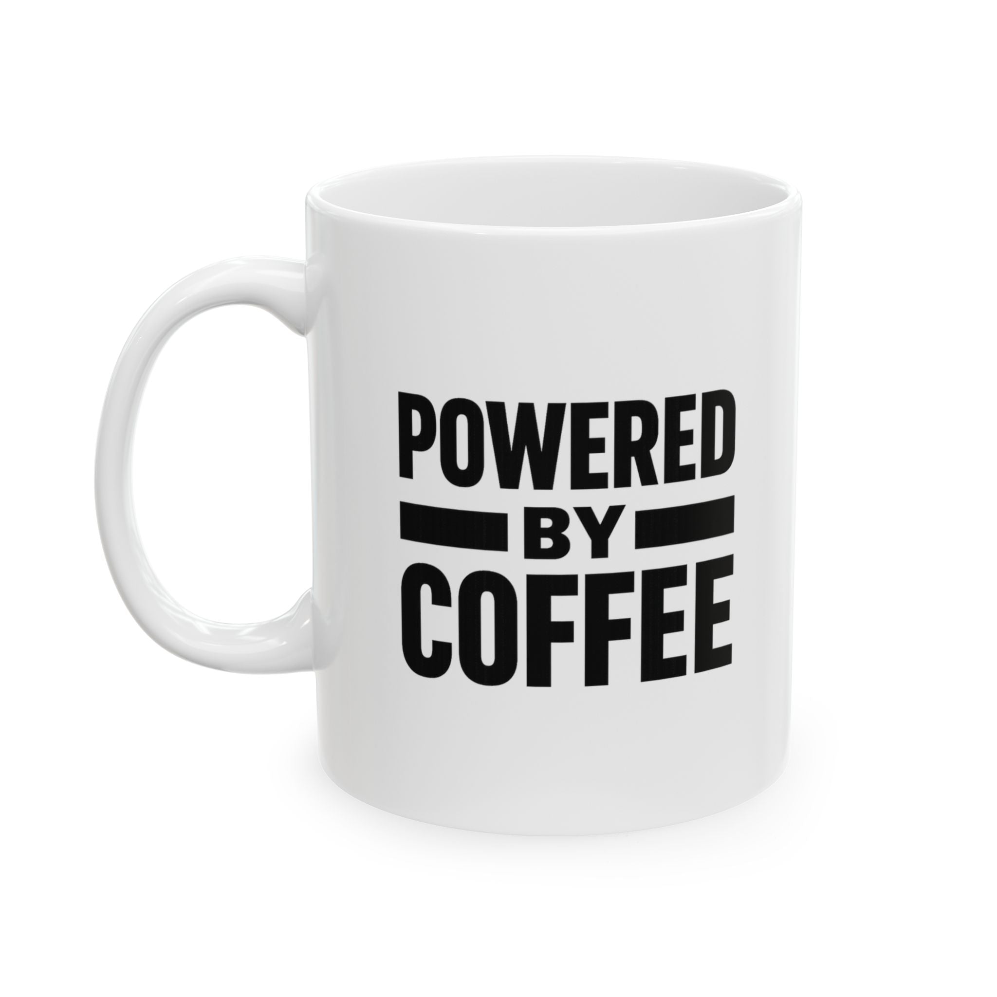 Entirely Powered By Coffee Please Refill Coffee Mug | Funny Gift | Ceramic Mug