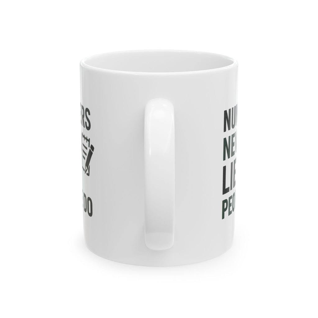 Bookkeeper Numbers Never Lie People Do Coffee Mug | Unique Gift | Ceramic Mug