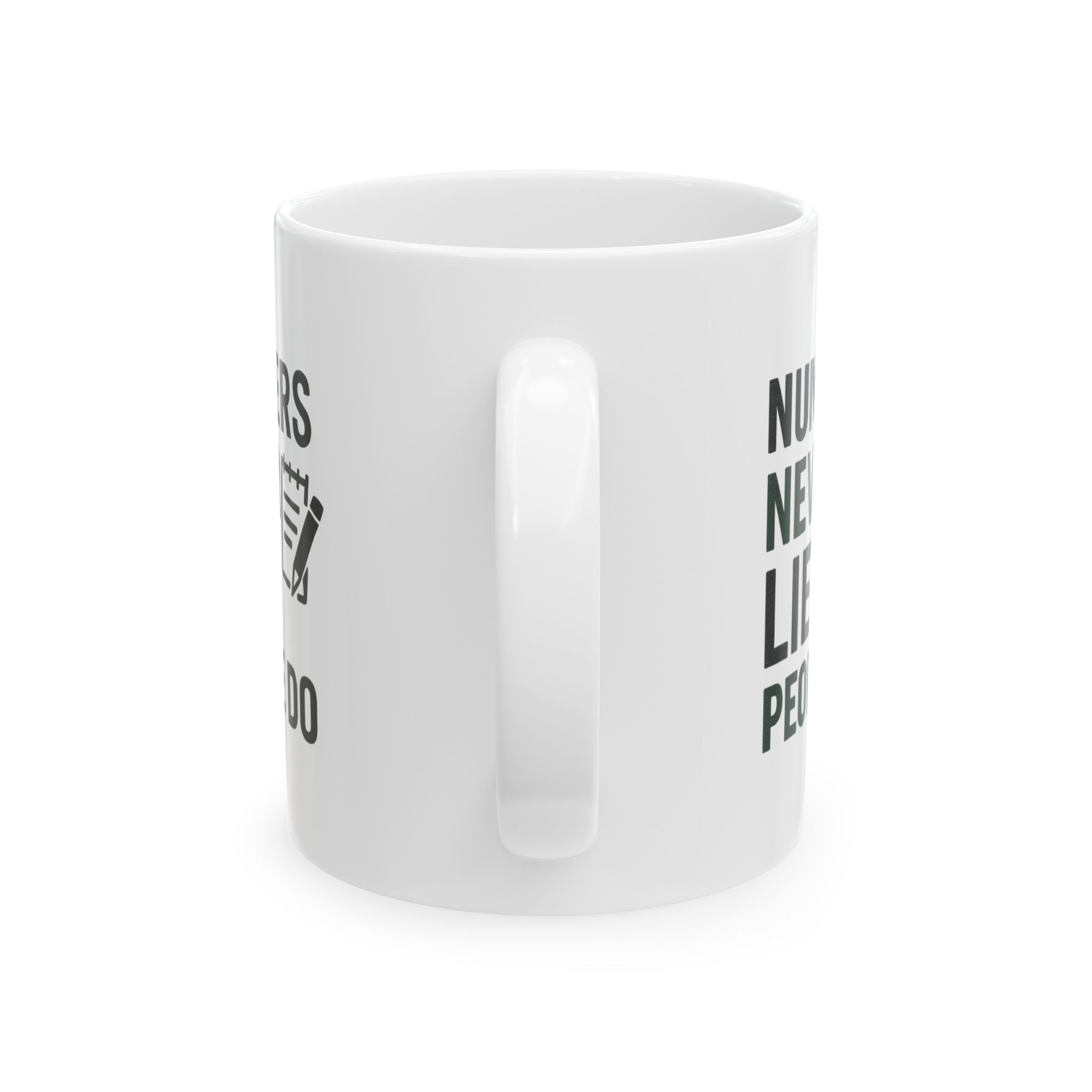 Bookkeeper Numbers Never Lie People Do Coffee Mug | Unique Gift | Ceramic Mug