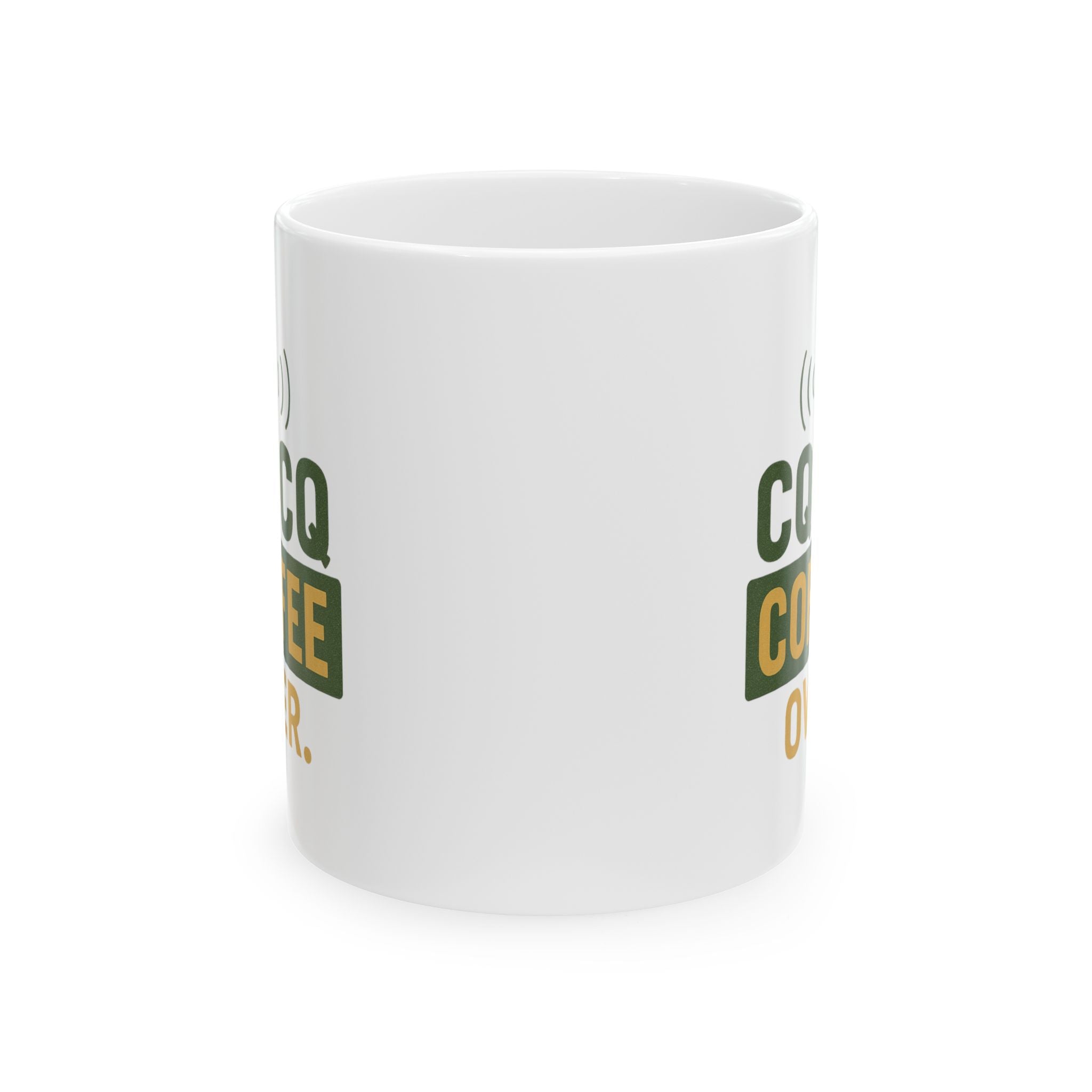 Amateur Radio Operator CQ Coffee Over Coffee Mug | Coffee Lover Gift | Ceramic Mug
