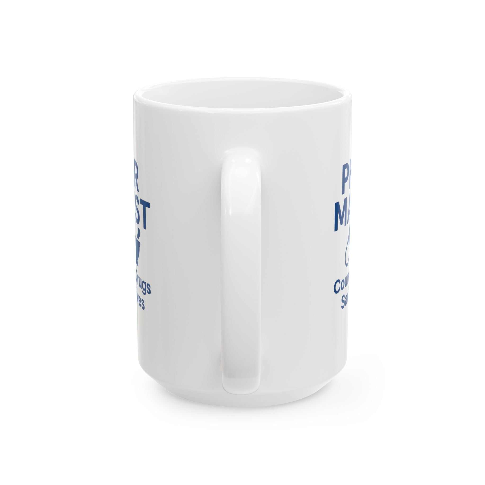 Pharmacist Counting Drugs Saving Lives Ceramic Mug