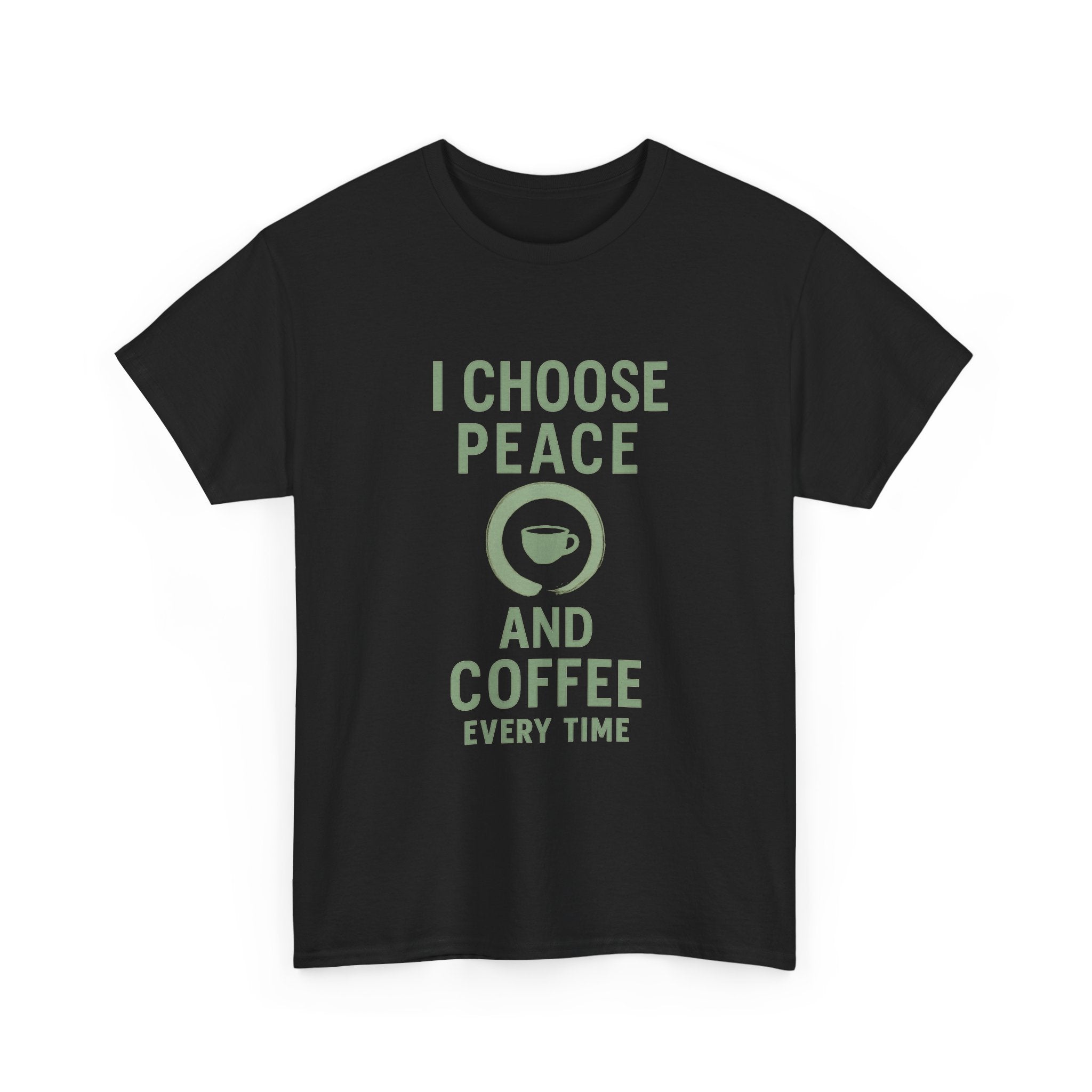 I Choose Peace and Coffee Every Time T-Shirt | Coffee Lover Gift | Graphic Tee