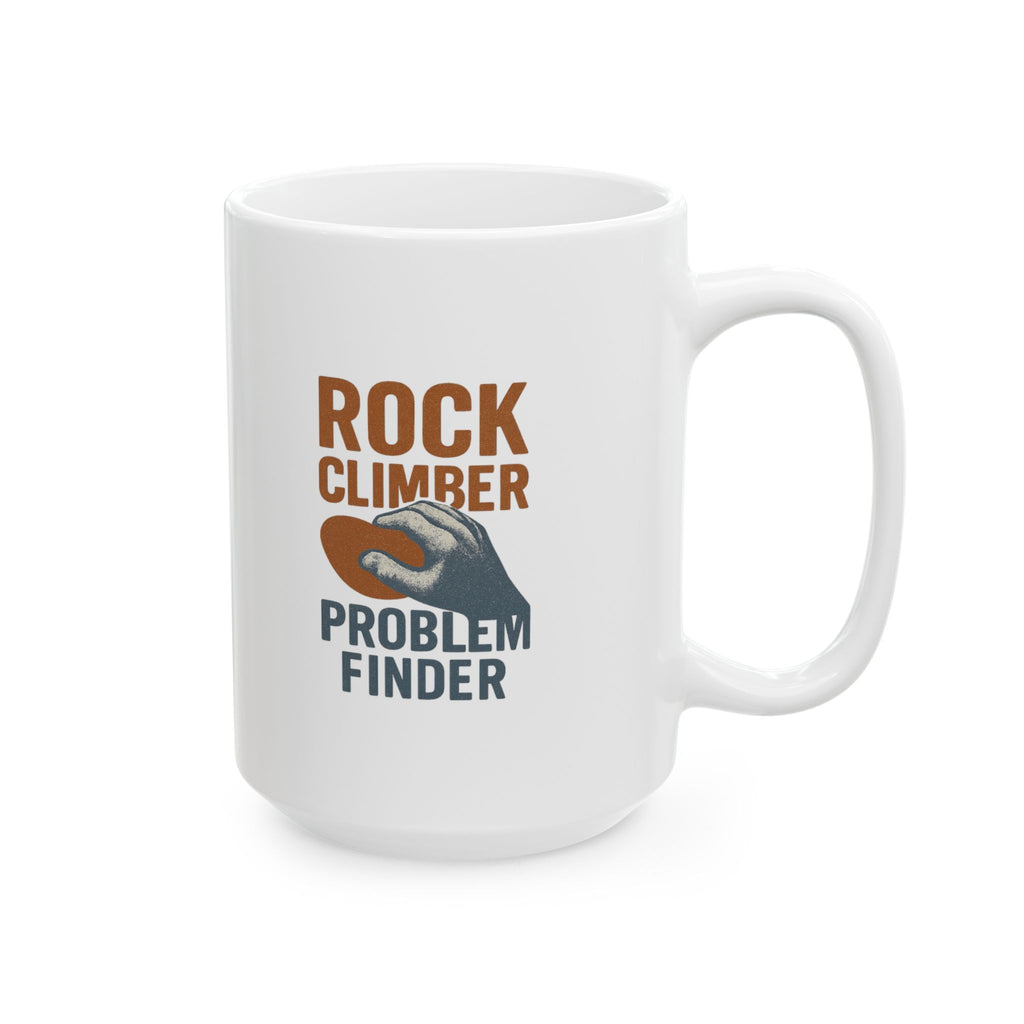 Rock Climber Problem Finder Coffee Mug | Unique Gift | Ceramic Mug